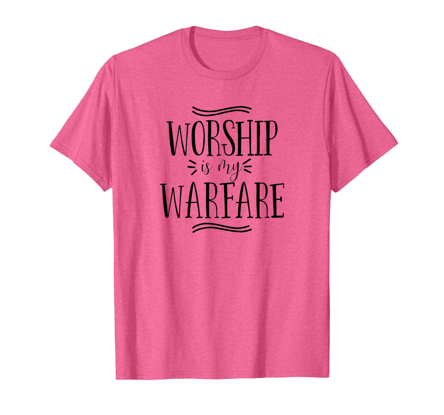 Worship is my Warfare Christian Religious Bible Verse Tshirt