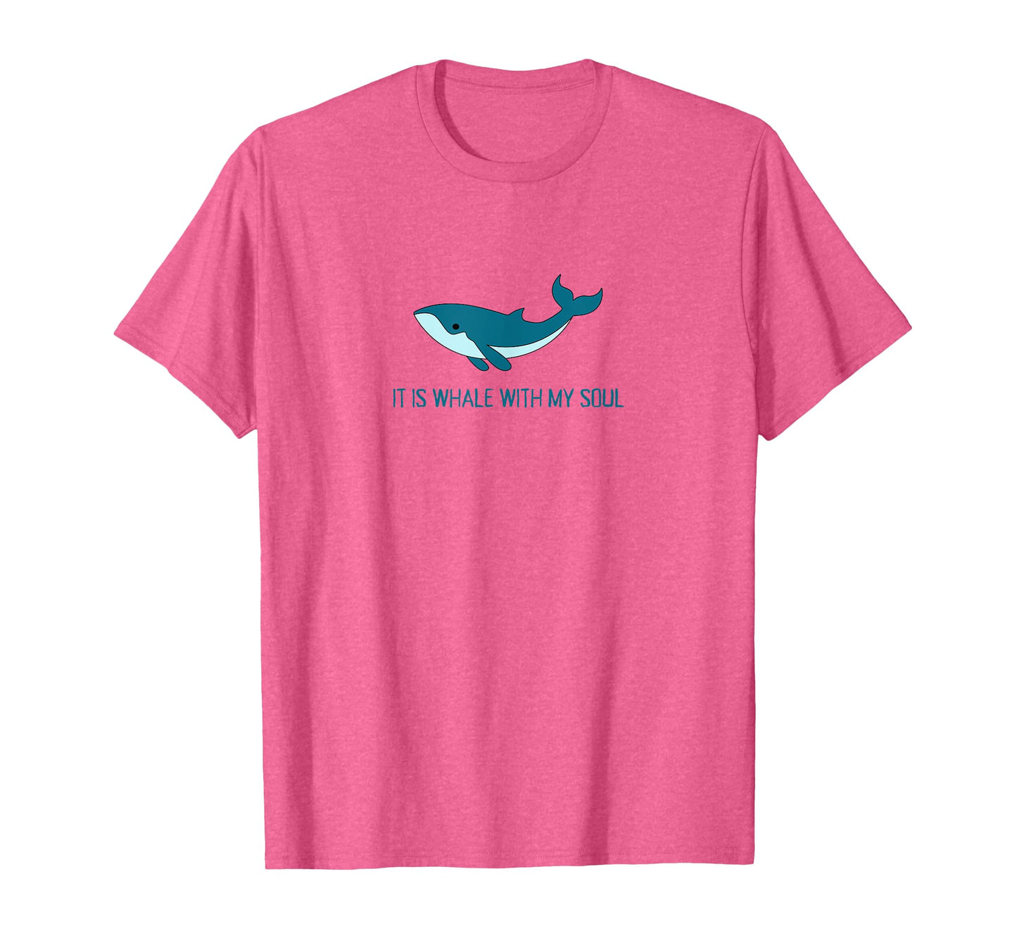 It Is Whale With My Soul Christian Faith Funny Pun Ocean T-Shirt