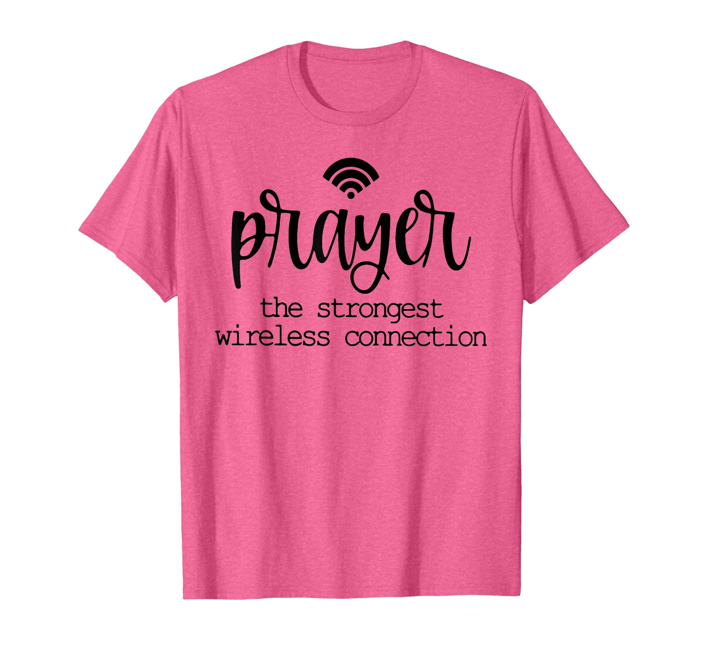 Prayer Definition Strongest Wireless Connection Christian T-Shirt