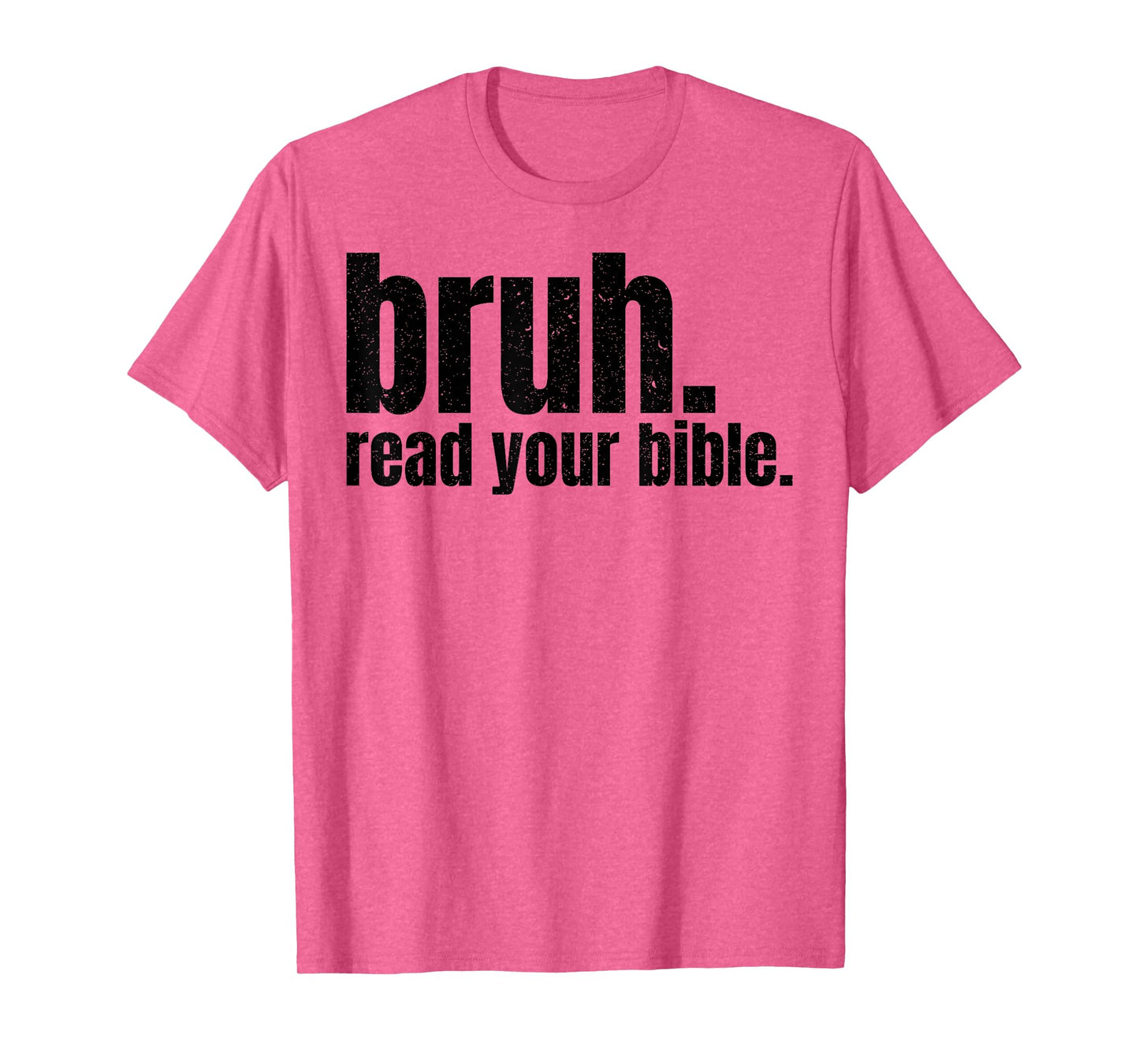 Bruh Read Your Bible T-Shirt