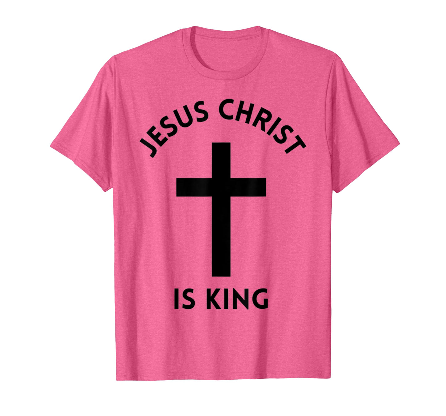 Jesus Christ Is King Cross Christian Christ Lord And Savior T-Shirt