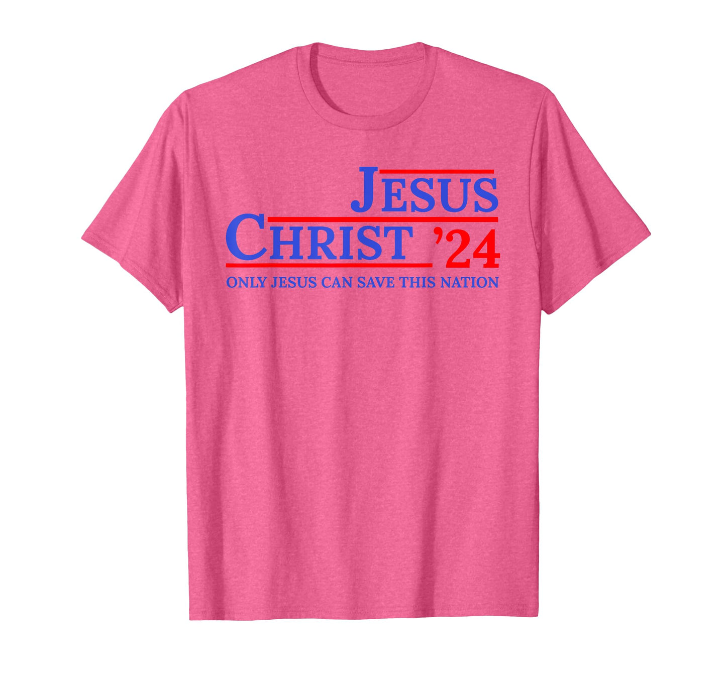 Jesus Christ 24 Only Jesus Can Save This Nation T-Shirt