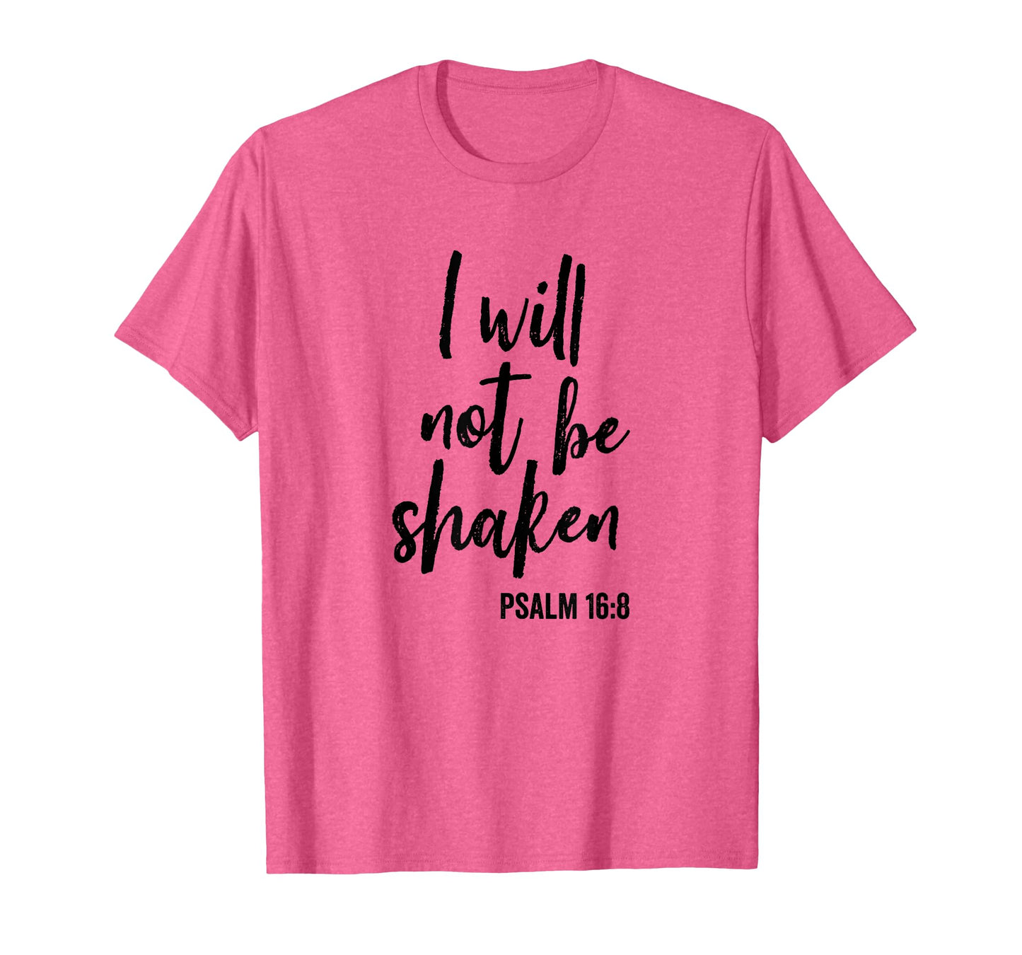 I Will Not Be Shaken Faith in God and Christ T-Shirt