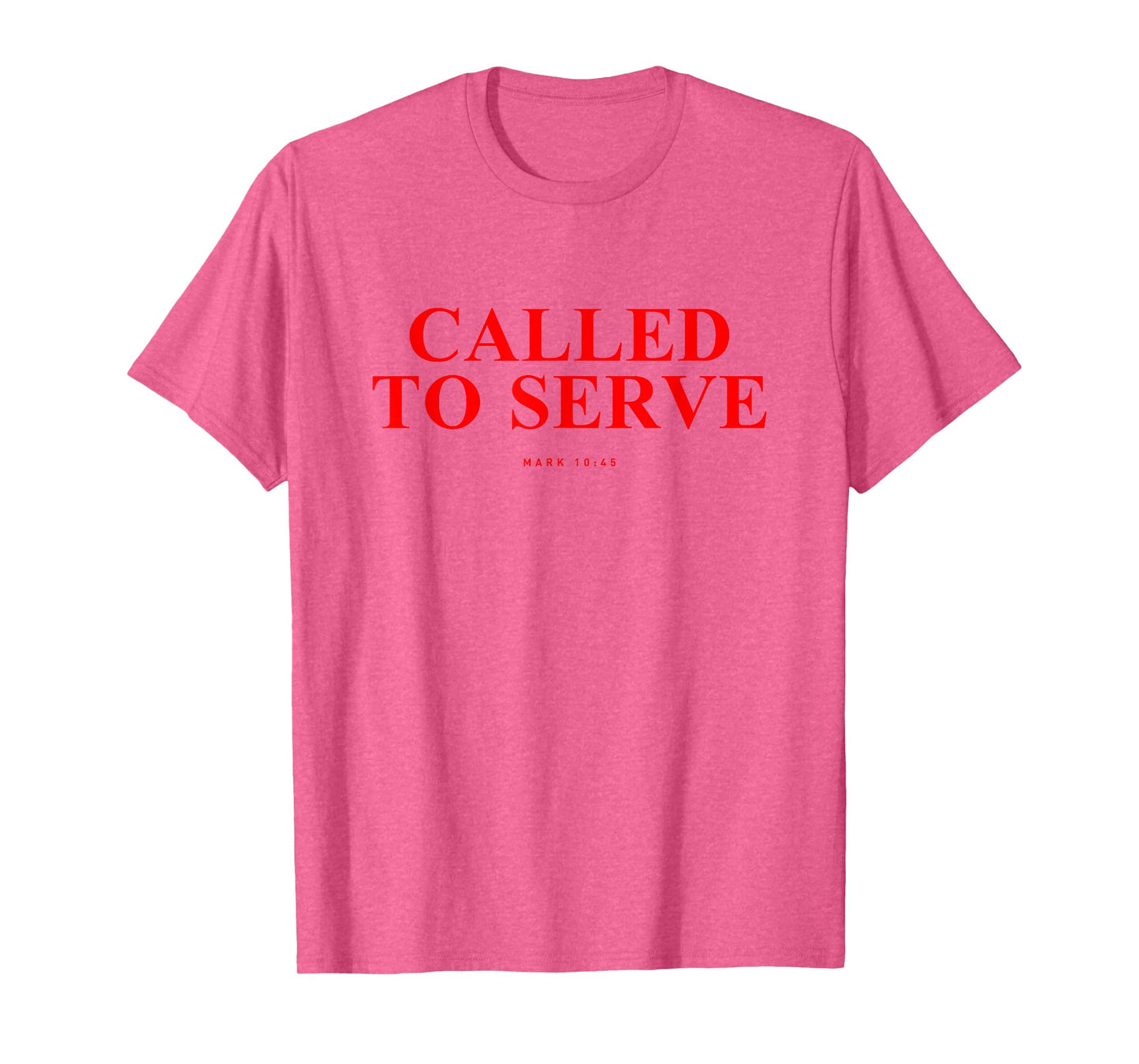 Called to Serve Inspiring Mark 10 45 Bible Verse Christian T-Shirt