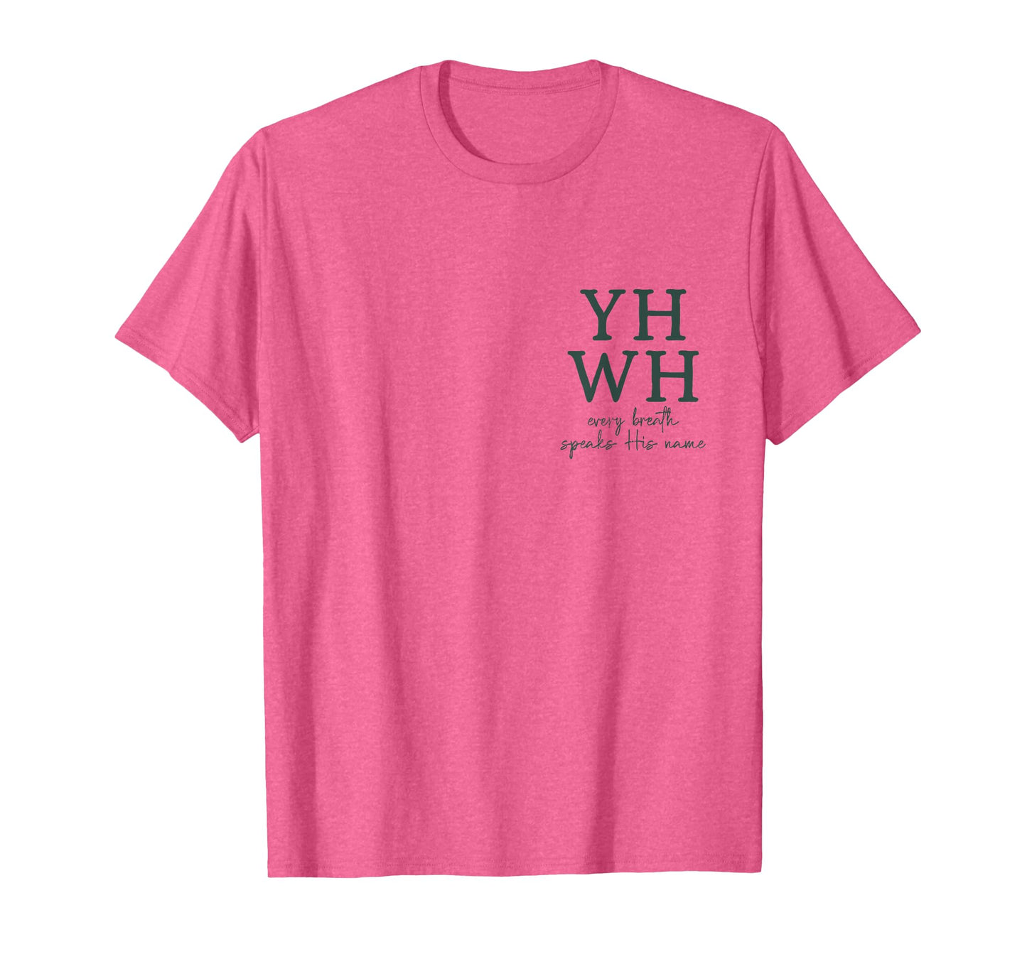YHWH Every Breath Speaks his Name T-Shirt