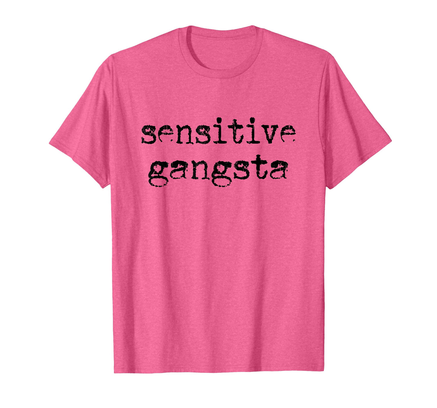 Sensitive Gangsta, Meme Quote, Love Funny Saying T-Shirt