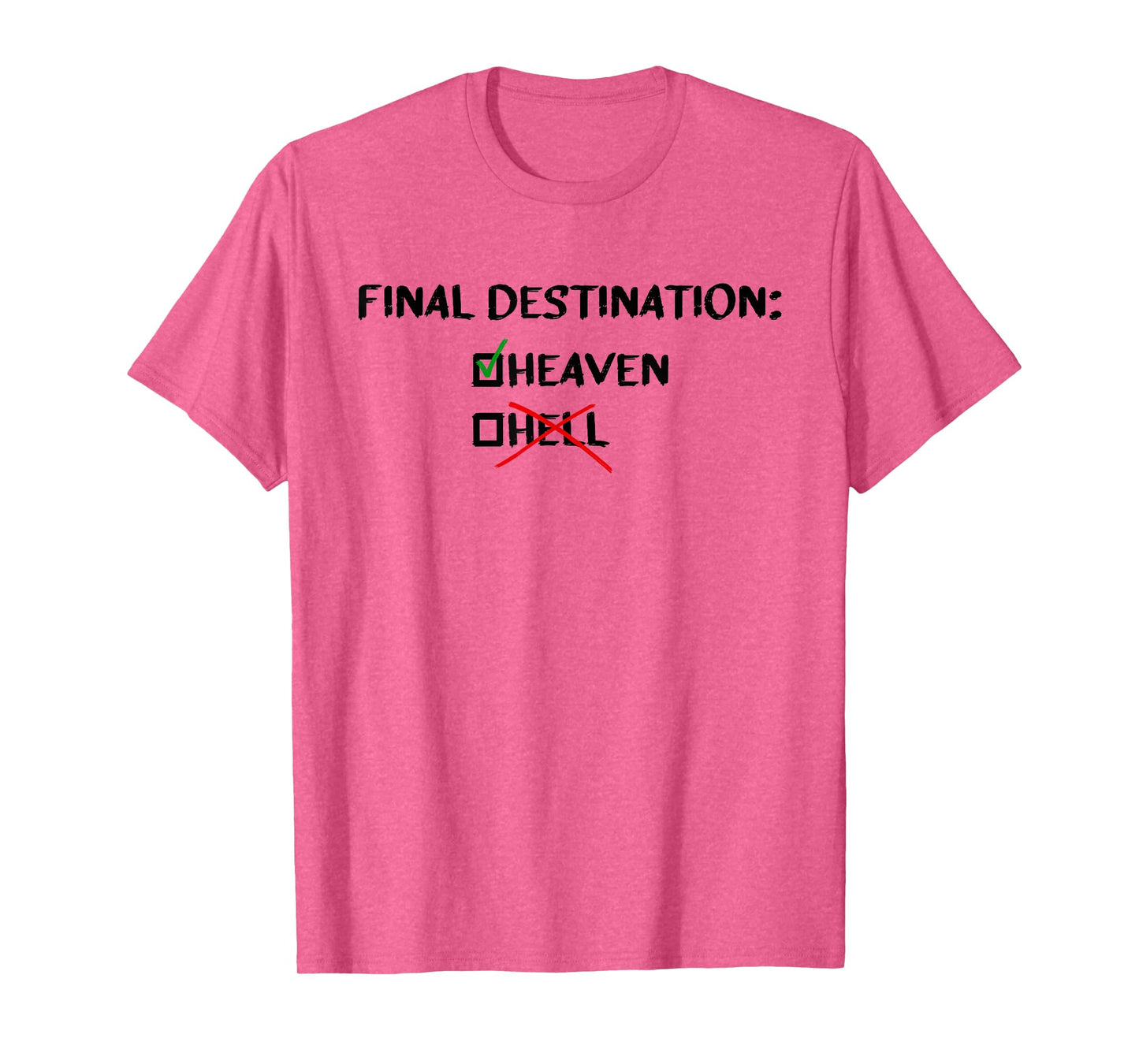 Final Destination Heaven Unisex Christian Inspirational T-Shirt