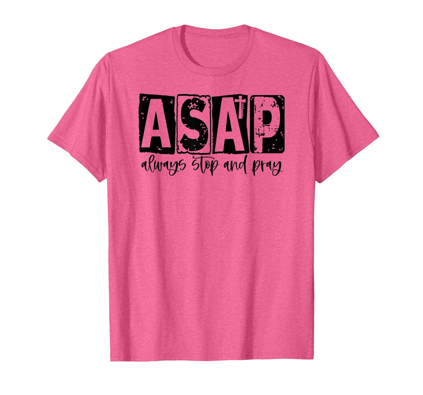 Always Stop And Pray Christian T-Shirt