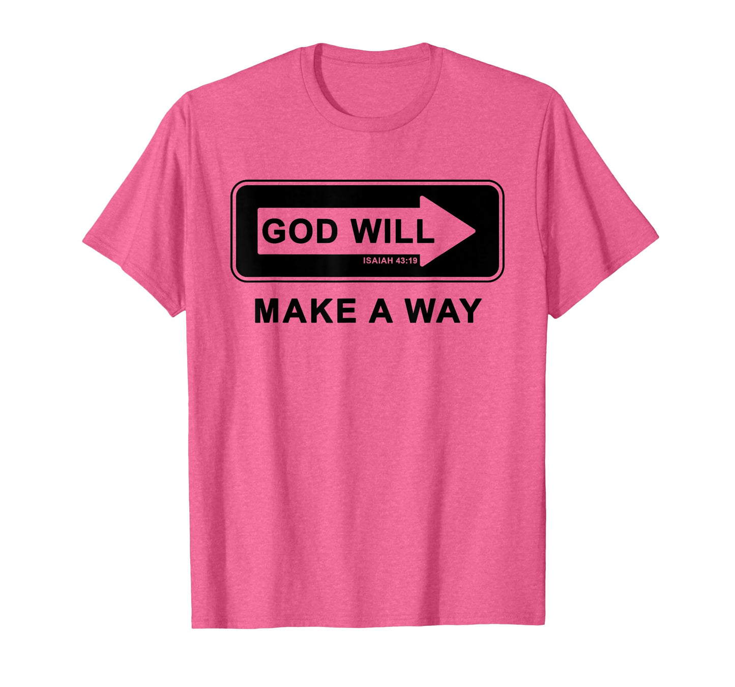 Christian Faith Inspirational Reminder – God Will Make a Way T-Shirt