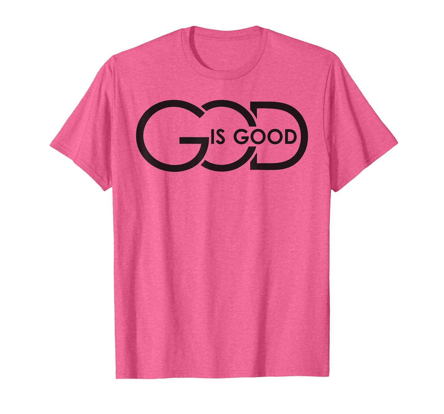 God Is Good All The Time Christian Worship Preachers Gifts T-Shirt