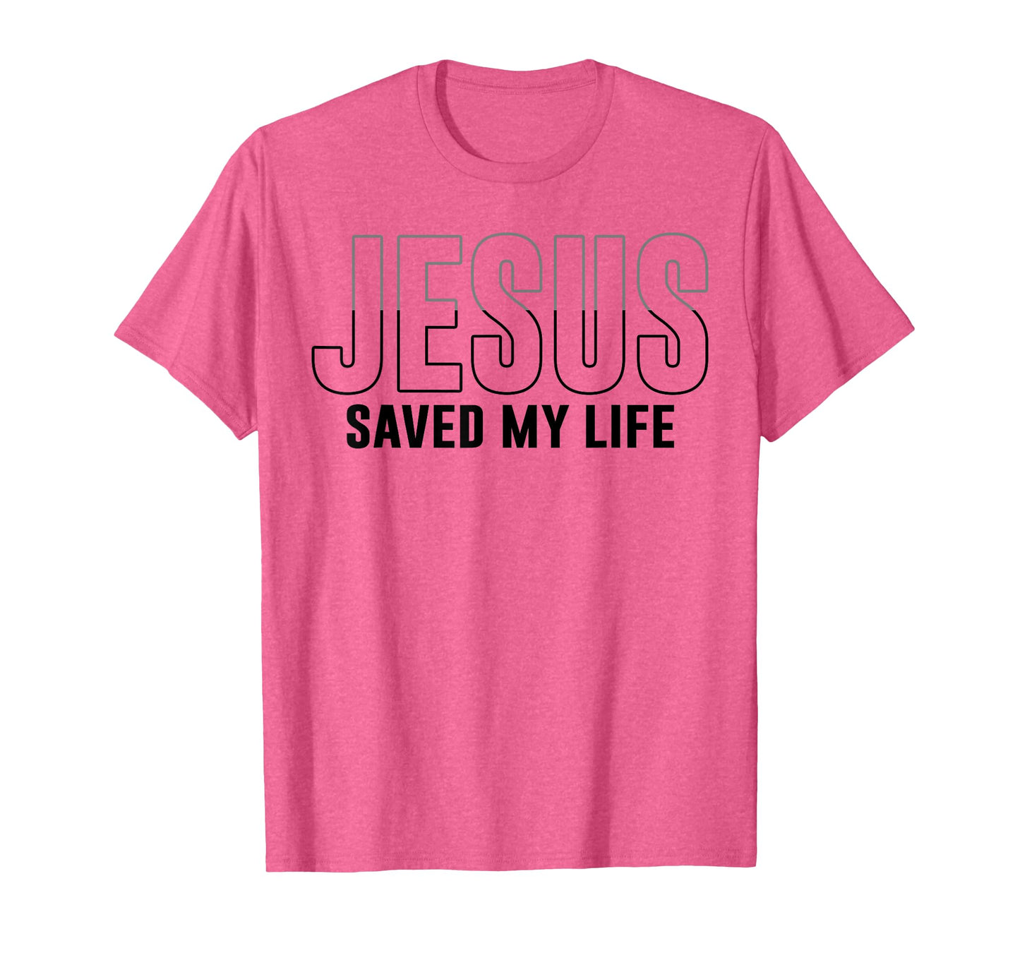 Jesus Saved My Life Christian Cross God Faith Bible Pray T-Shirt