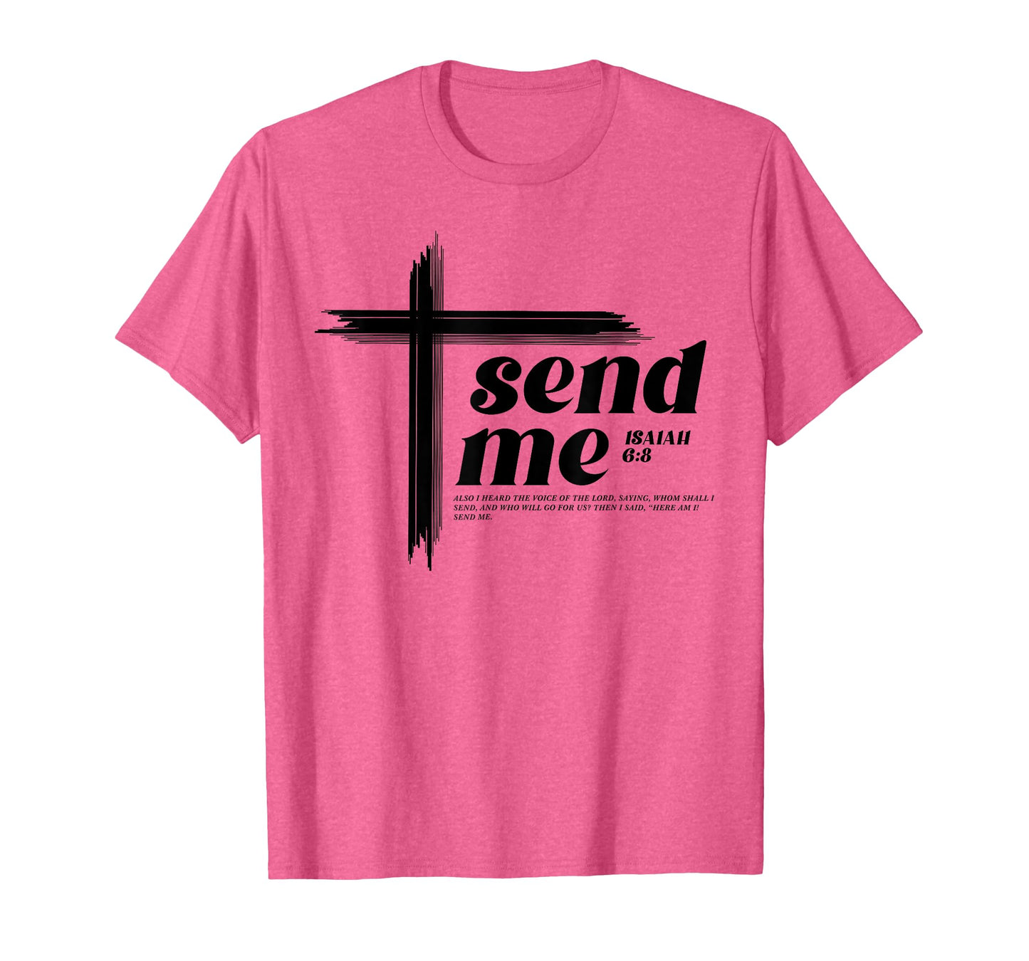 Isaiah 6:8 Bible Verse Here am I Send me Inspire Christian T-Shirt