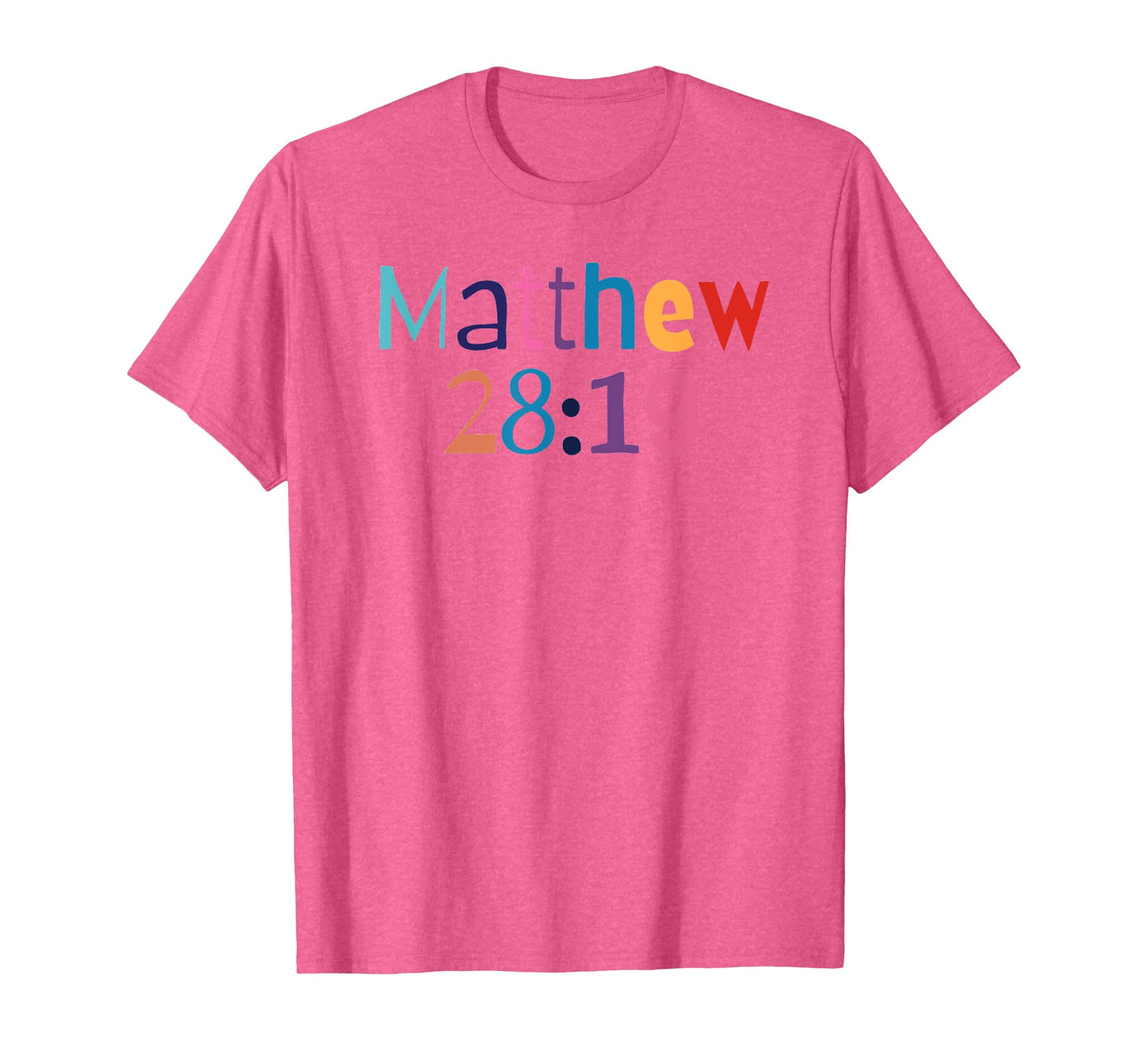 Matthew 28:19 Bible Verse - Gift for Christians T-Shirt