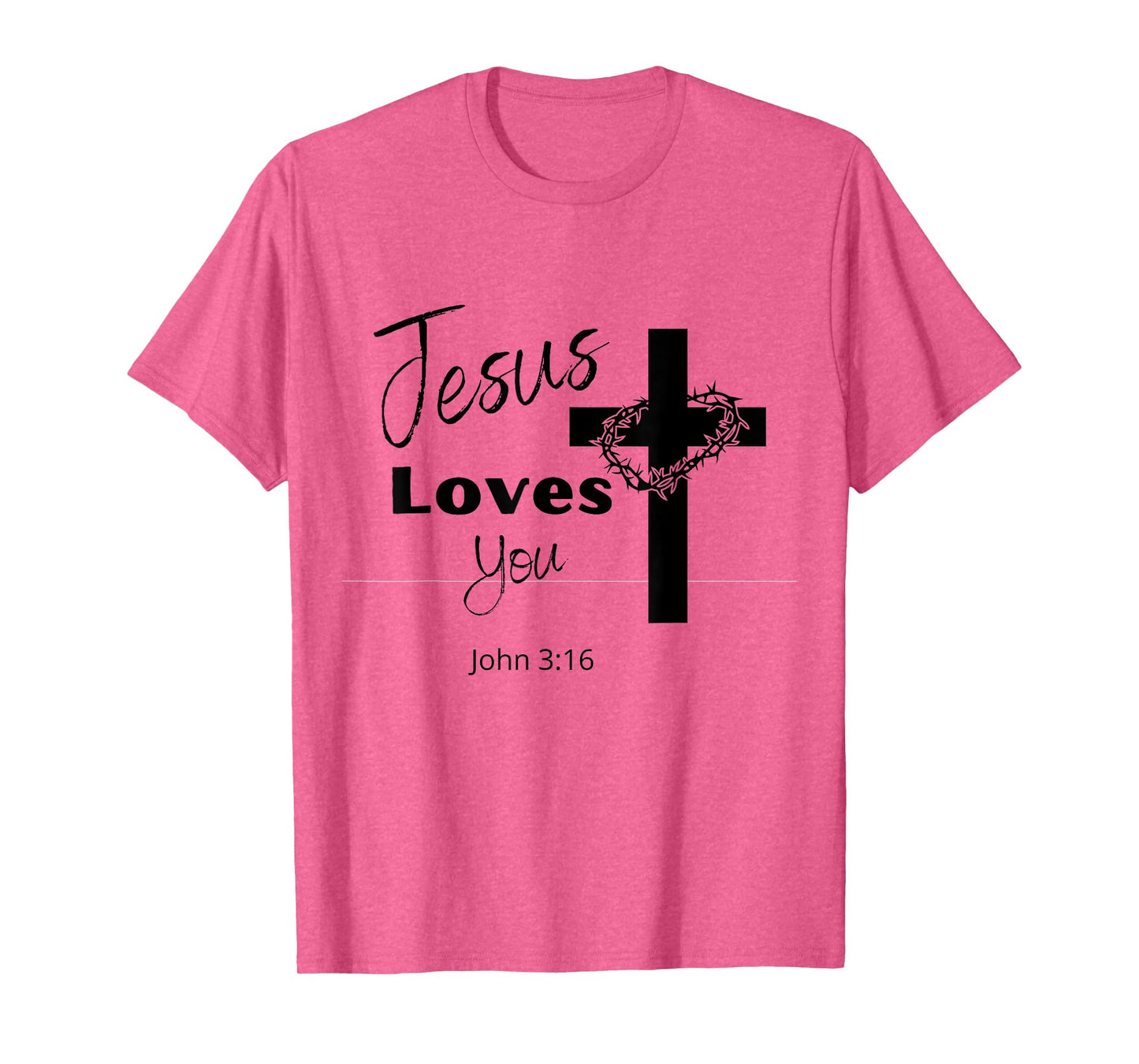 Jesus Loves You T-Shirt