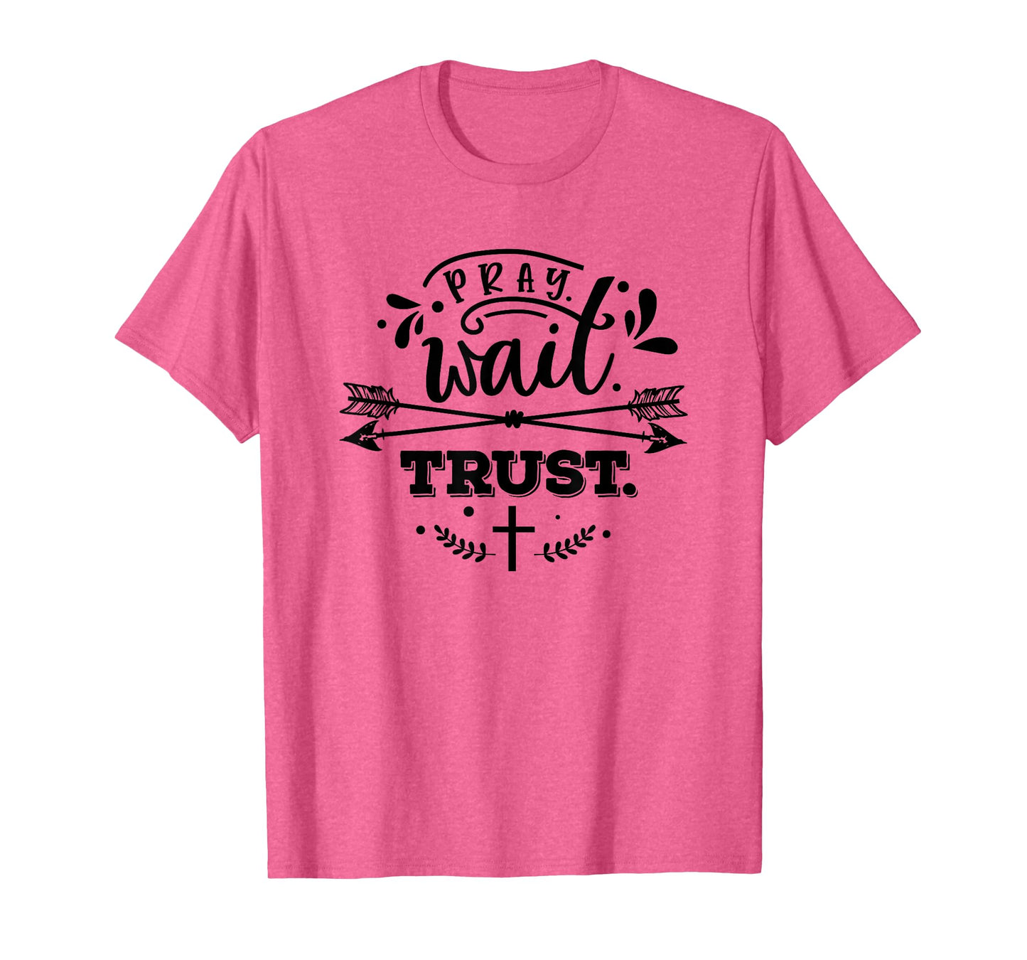 Christian Pray Wait Trust Bible Verse Woman Man T-Shirt