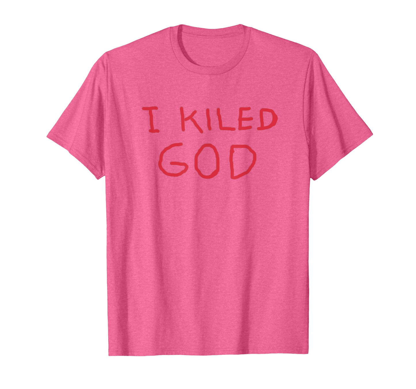 I kiled God T-Shirt