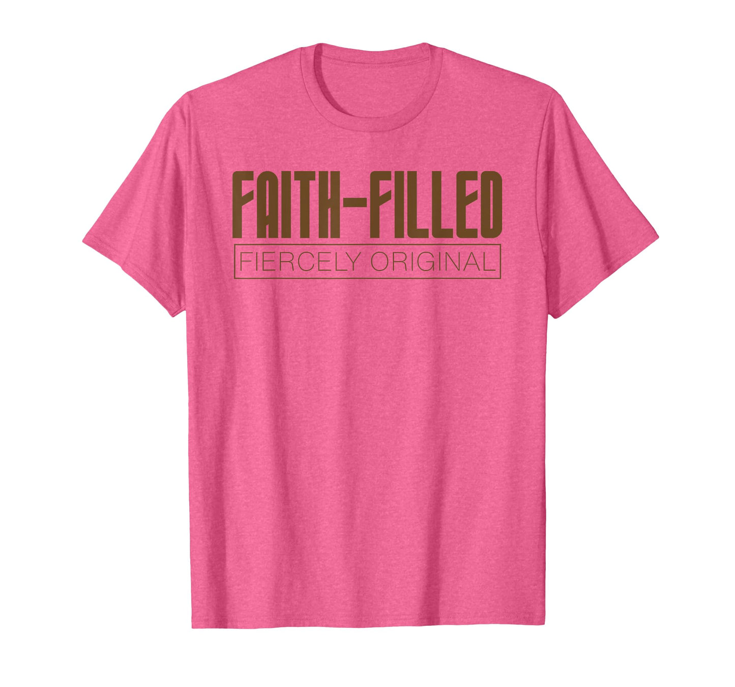 Faith Filled Fiercely Original Christian Inclusion Design Lt T-Shirt