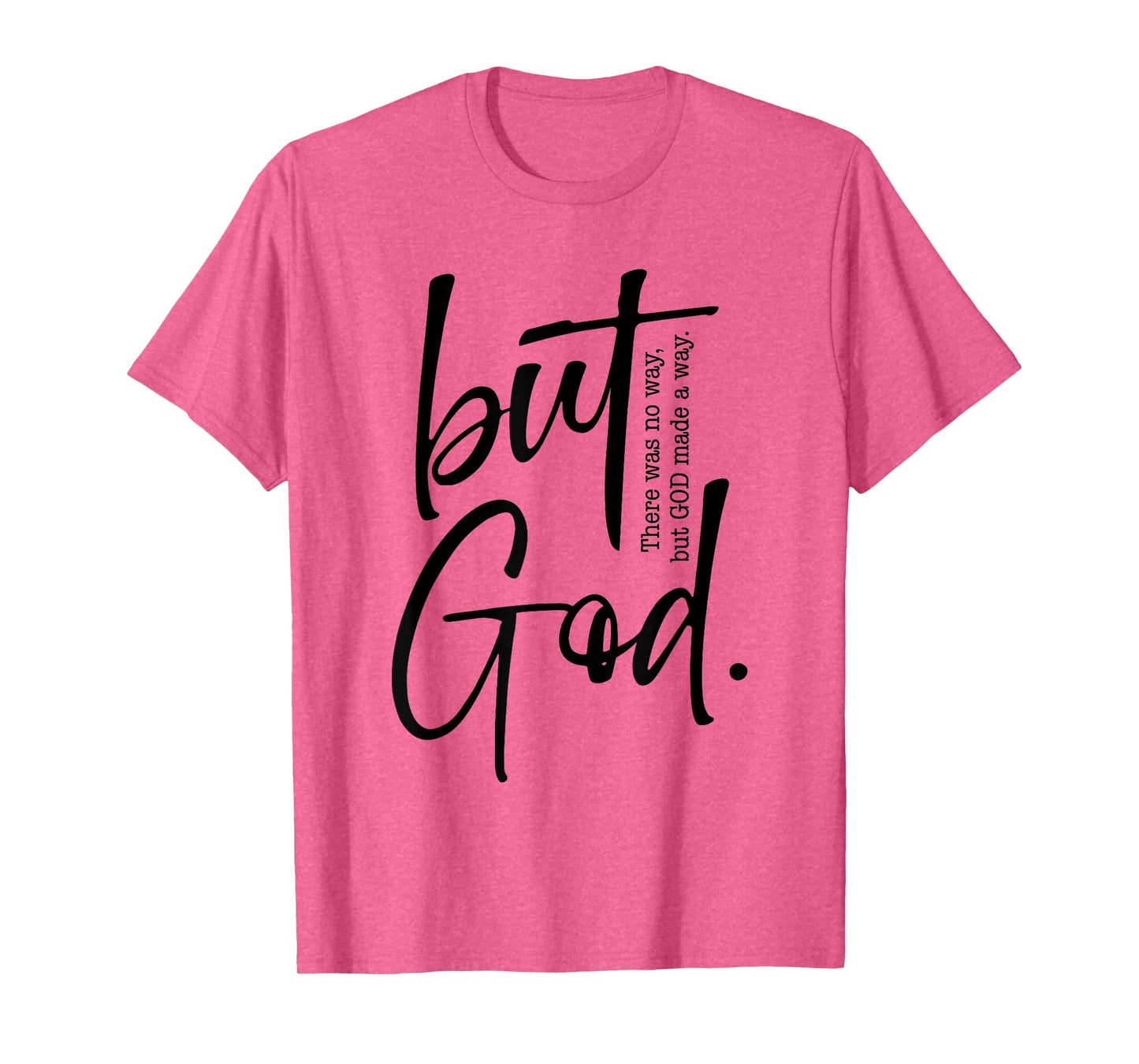 But God Created with a Purpose Jesus Christian Faith in God T-Shirt
