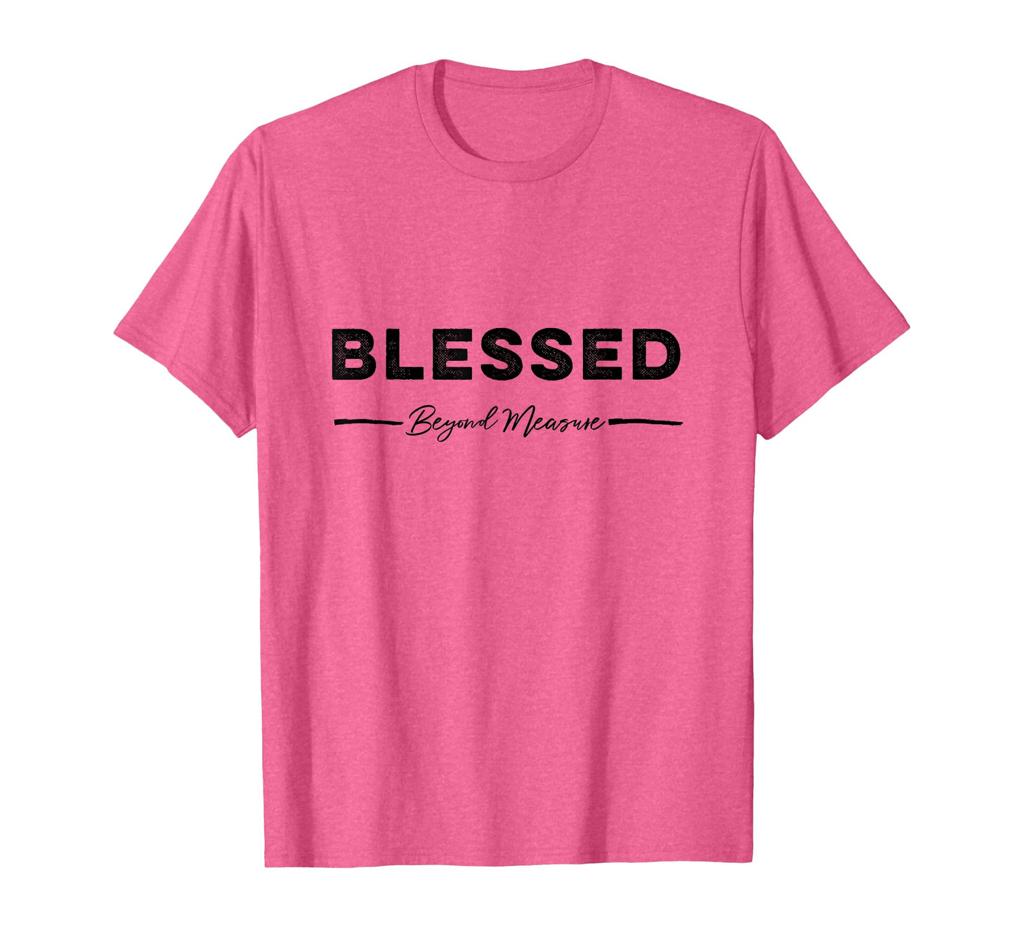 Blessed beyond measure tshirt gift for moms