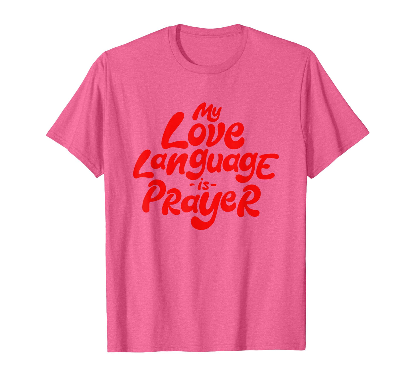 My Love Language Is Prayer Jesus Christians T-Shirt