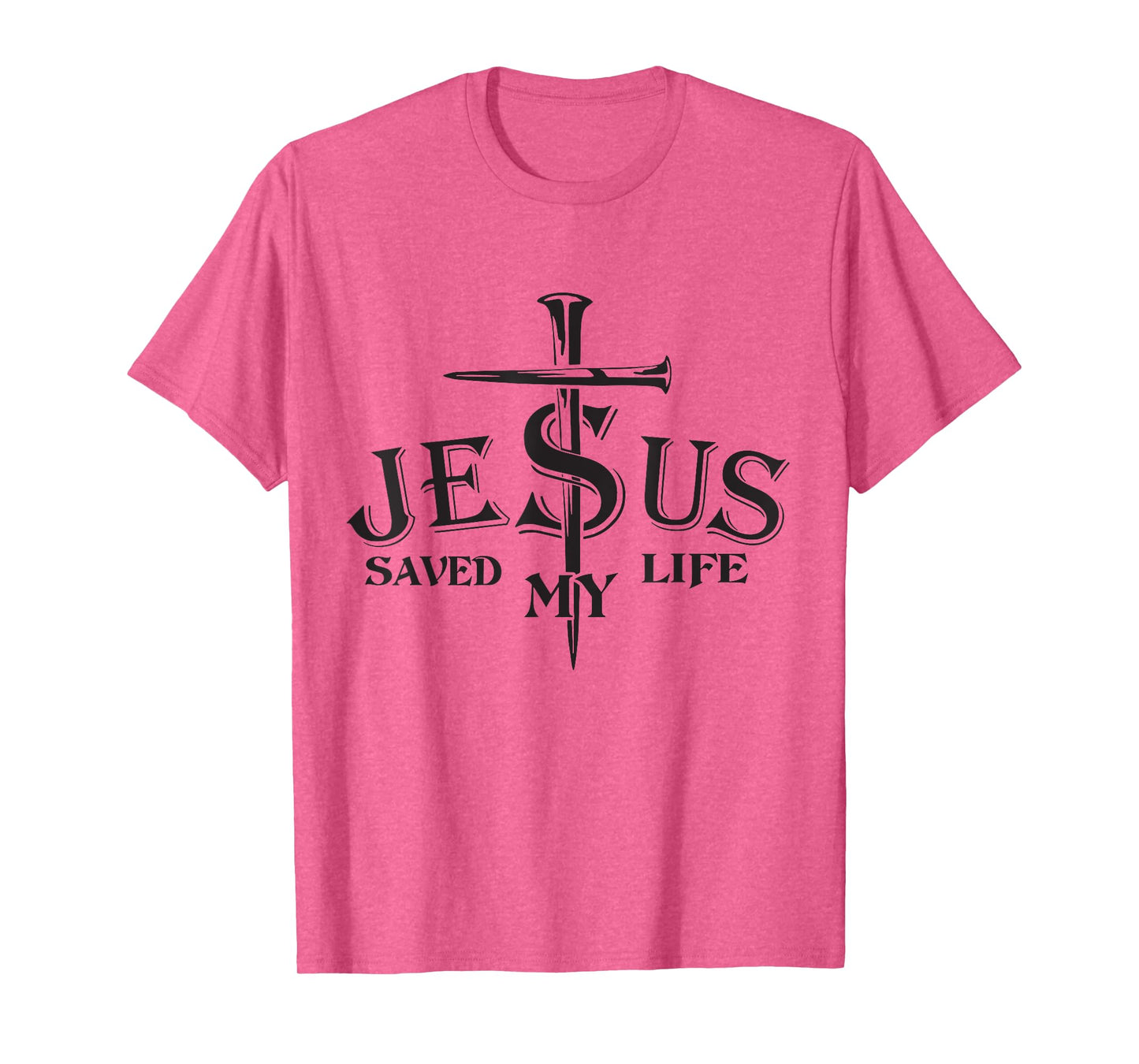 Jesus Saved My Life cross Christians Bible religious for men T-Shirt