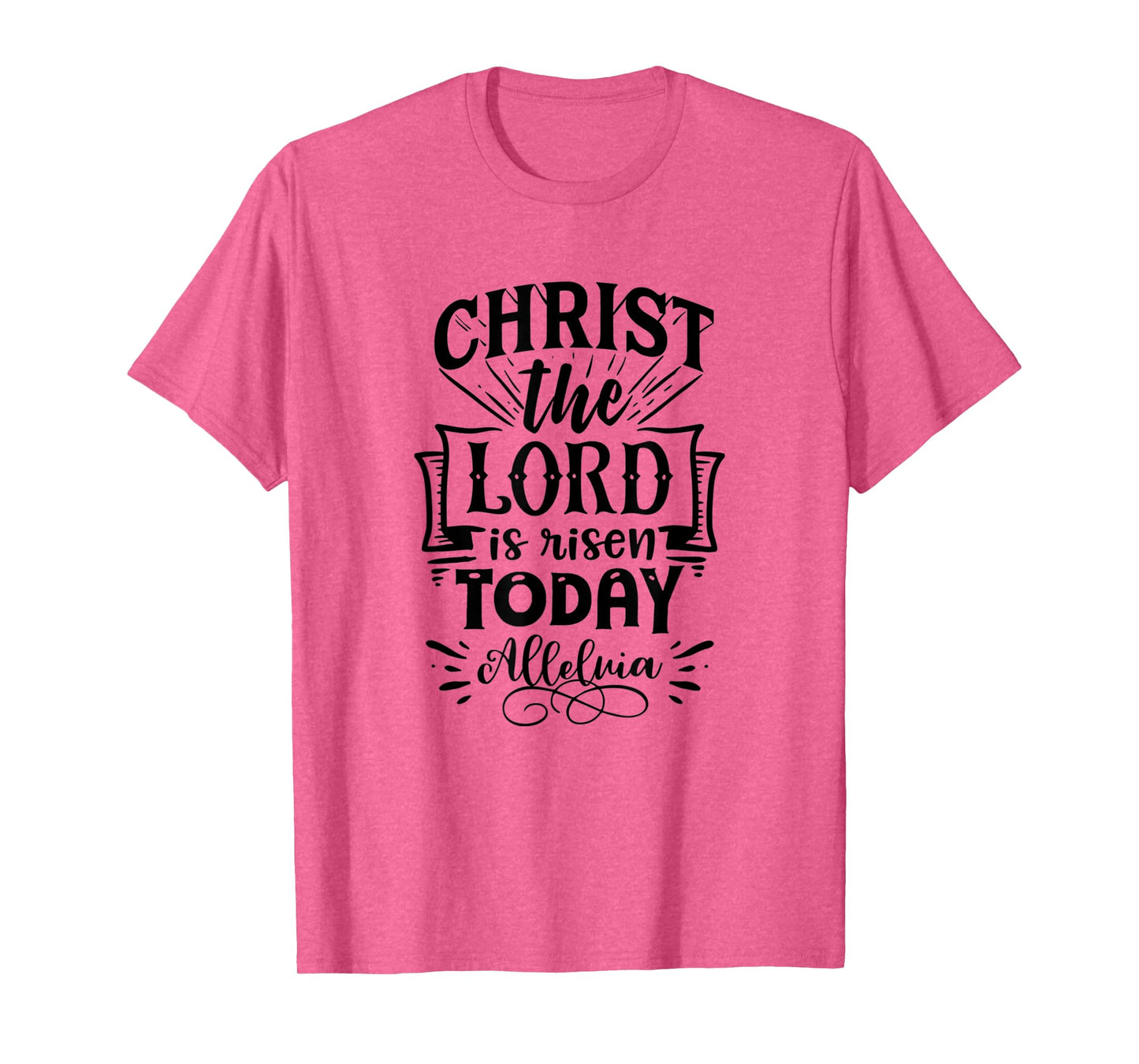 Christian Easter Christ The Lord Is Risen Today Woman Man T-Shirt
