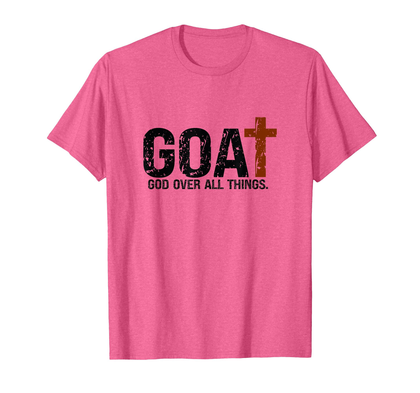 God over all things. Jesus first greatest of all T-Shirt