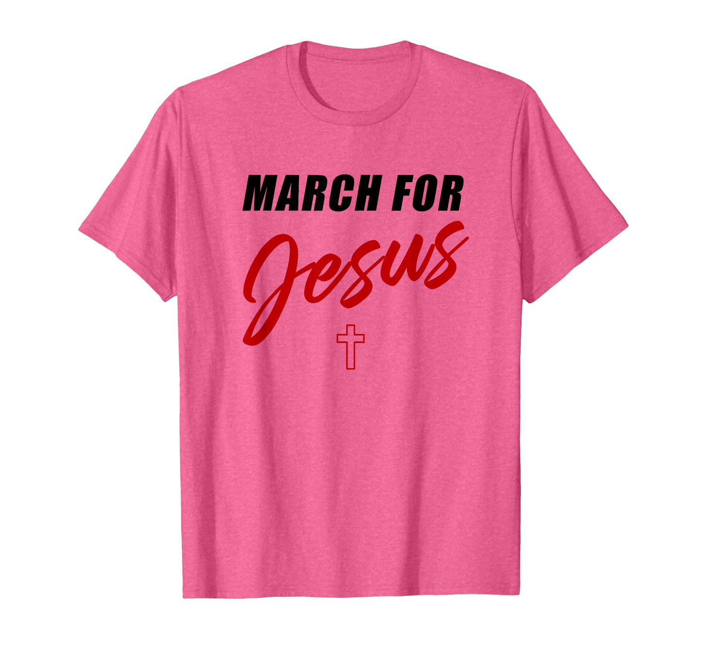 March for Jesus – Christian Faith Church Celebration Walk T-Shirt