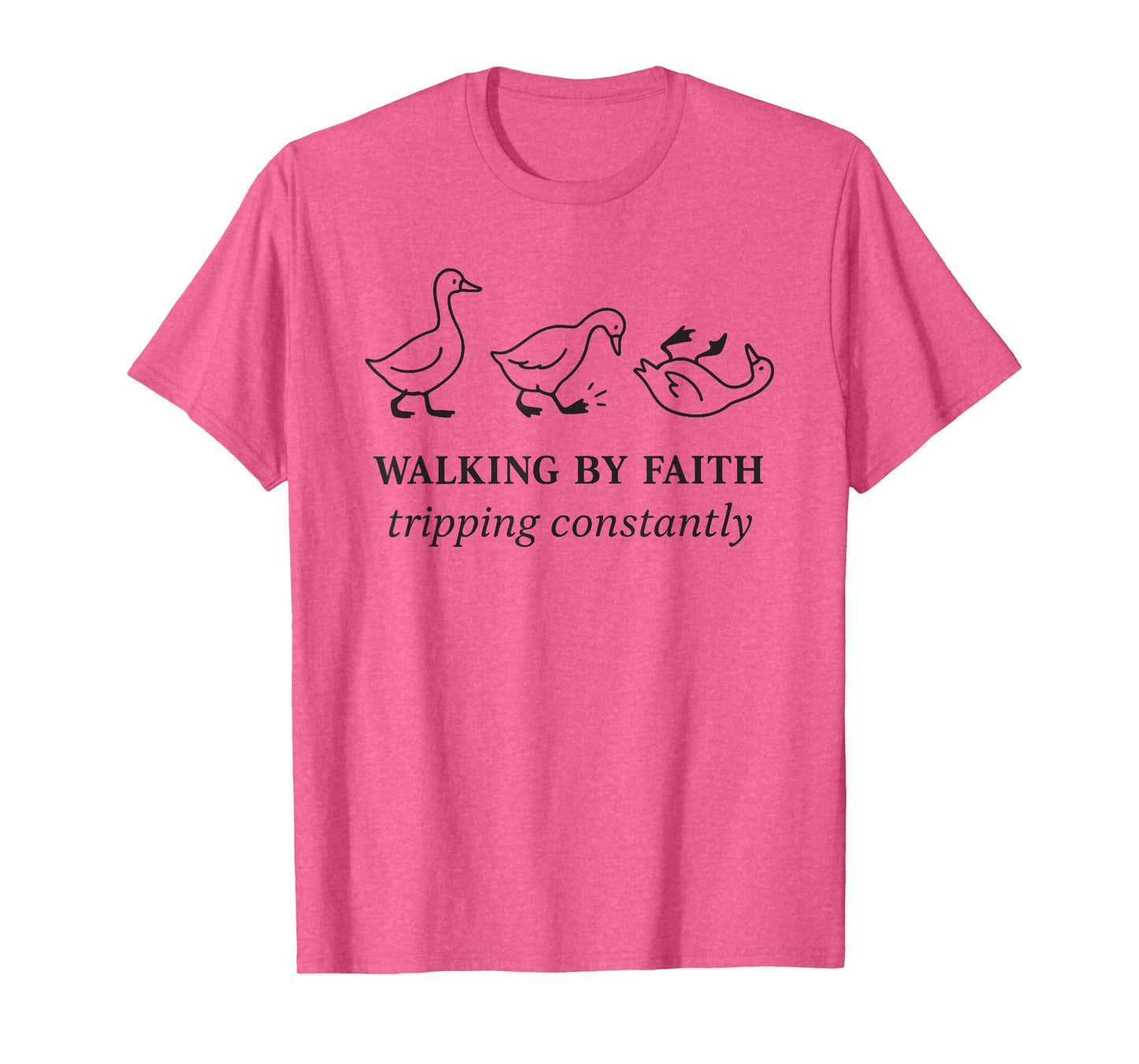 Walking by Faith Tripping Constantly Christian Religious T-Shirt