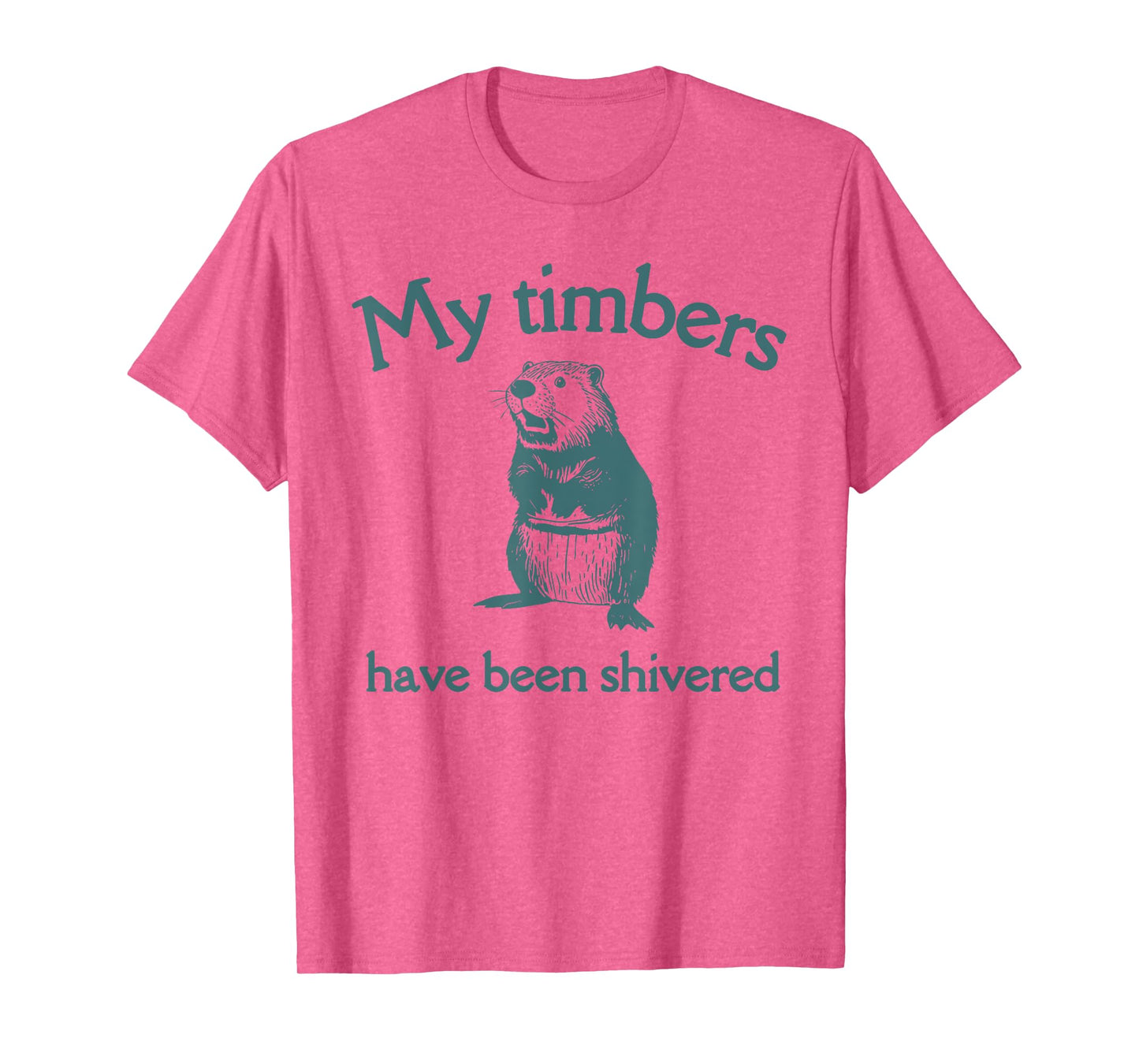 My Timbers Have Been Shivered funny design T-Shirt