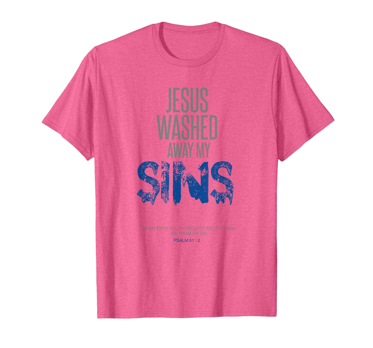 Jesus Washed Away My Sins Christian Gift Bible Verse T-Shirt