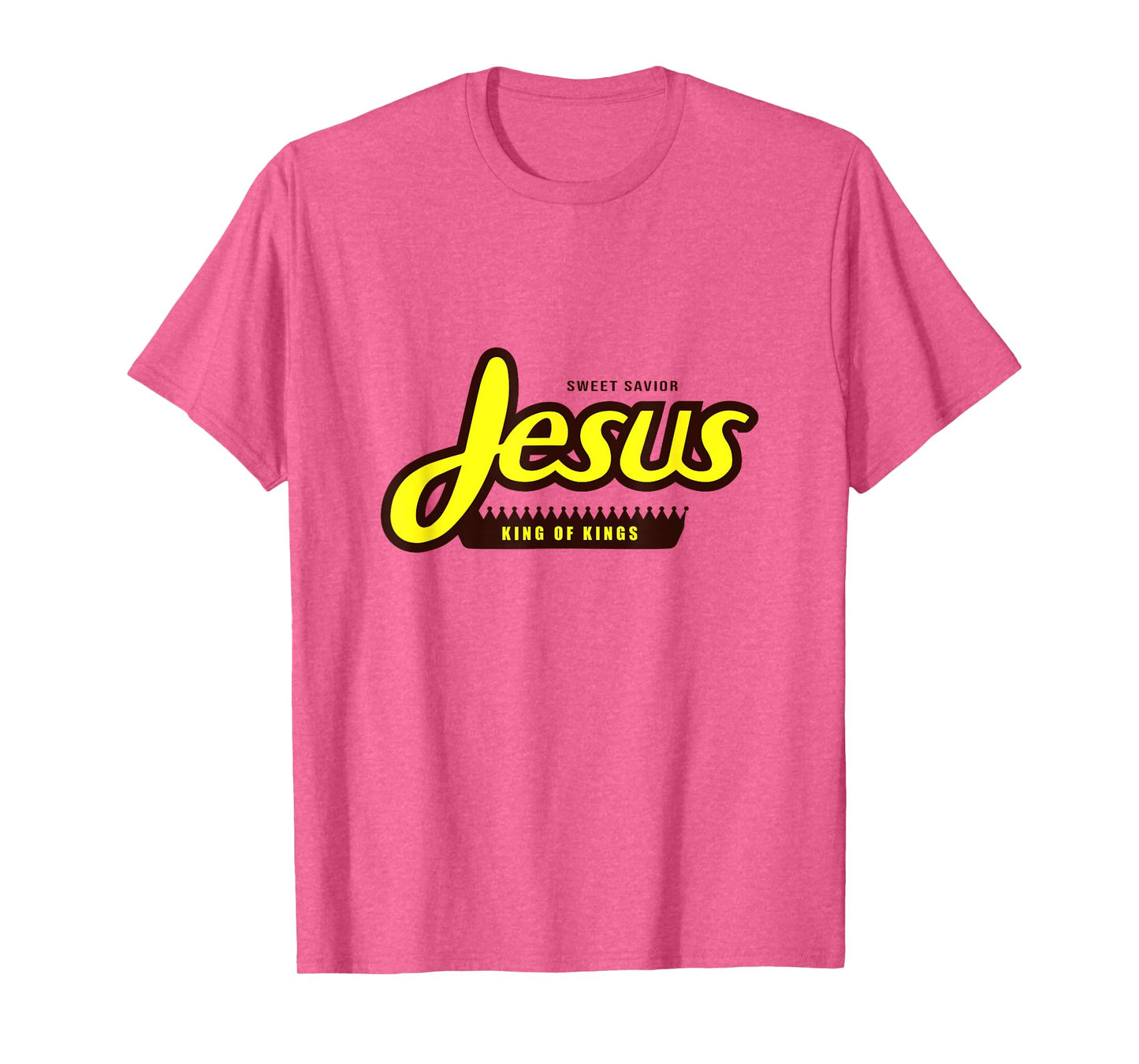 Jesus Sweet Savior King of Kings Reeses T-Shirt