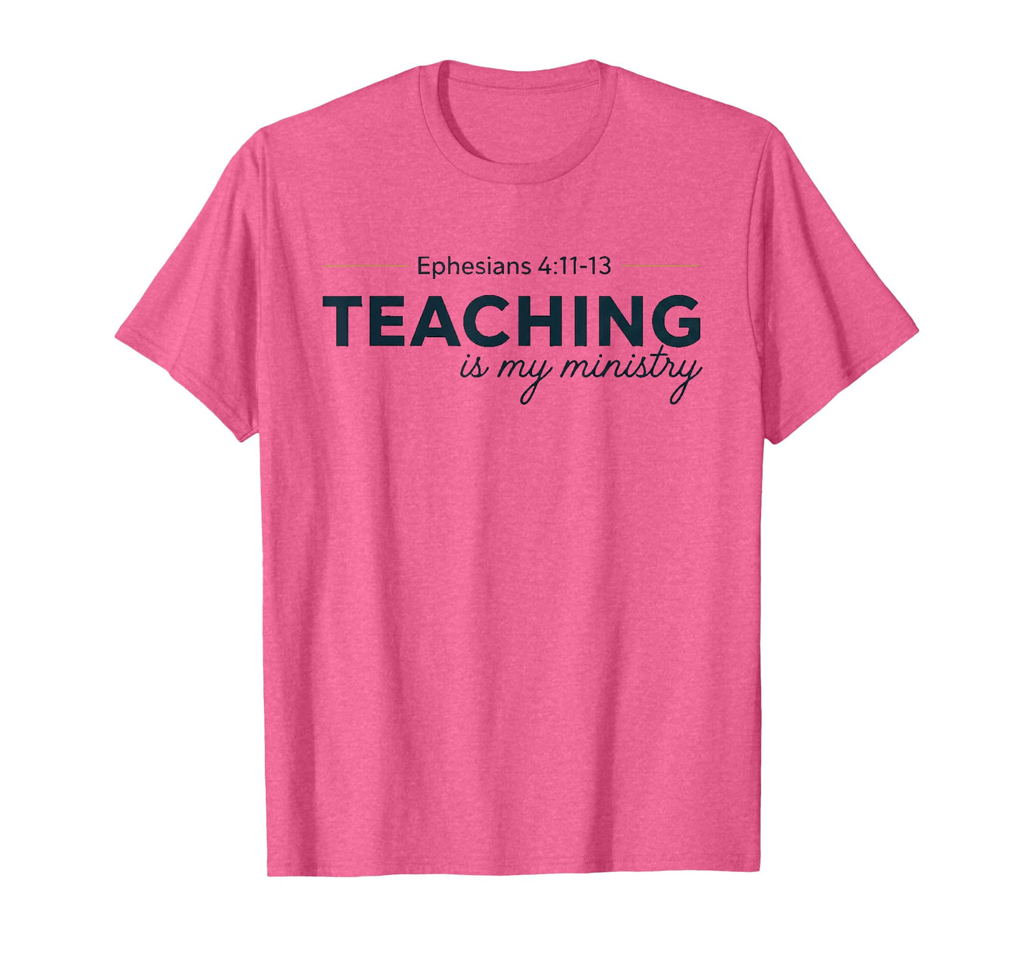 Christian Teacher Teaching Is My Ministry Scripture Women T-Shirt