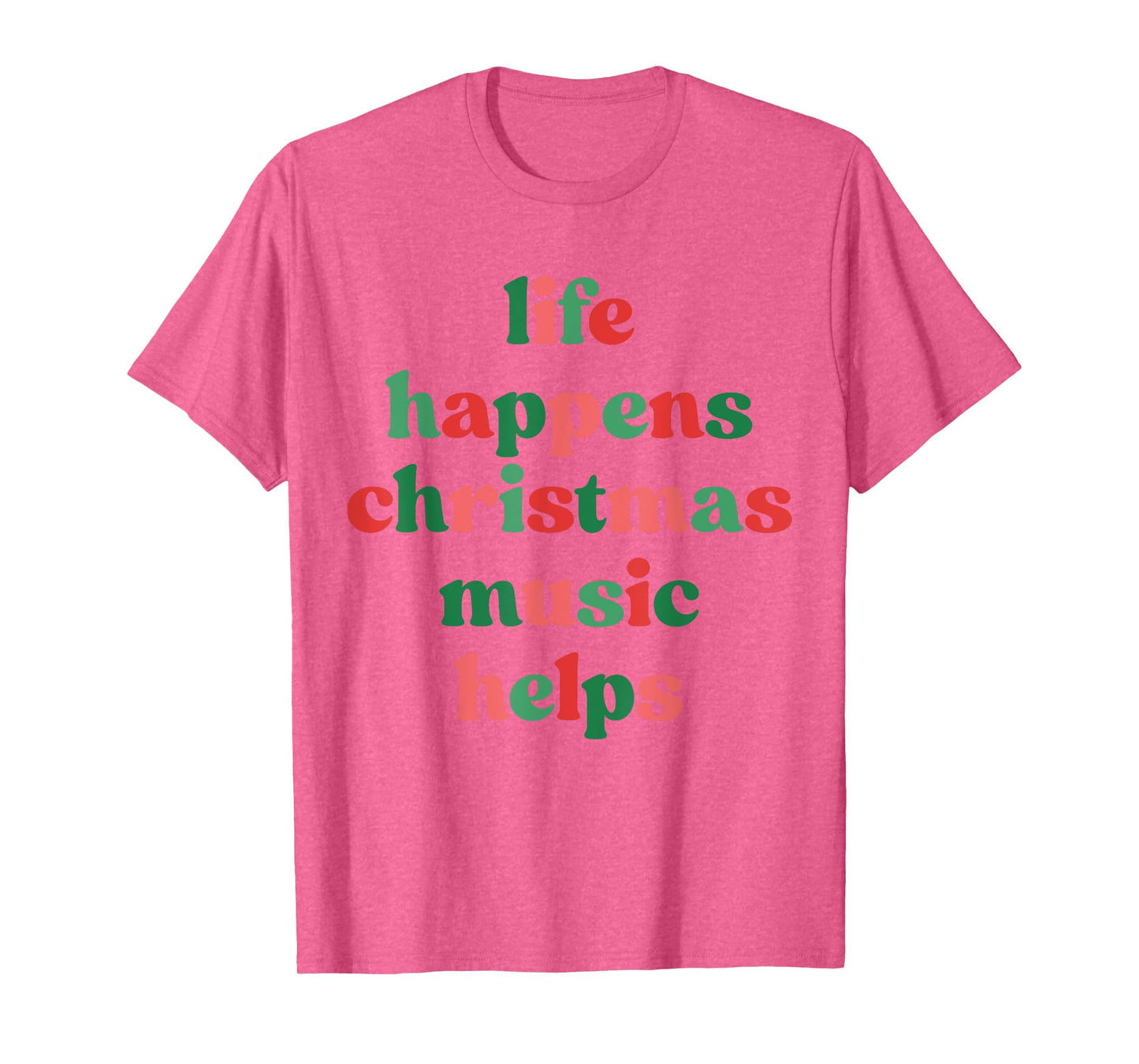 Life Happens Christmas Music Helps Retro Groovy Saying Quote T-Shirt