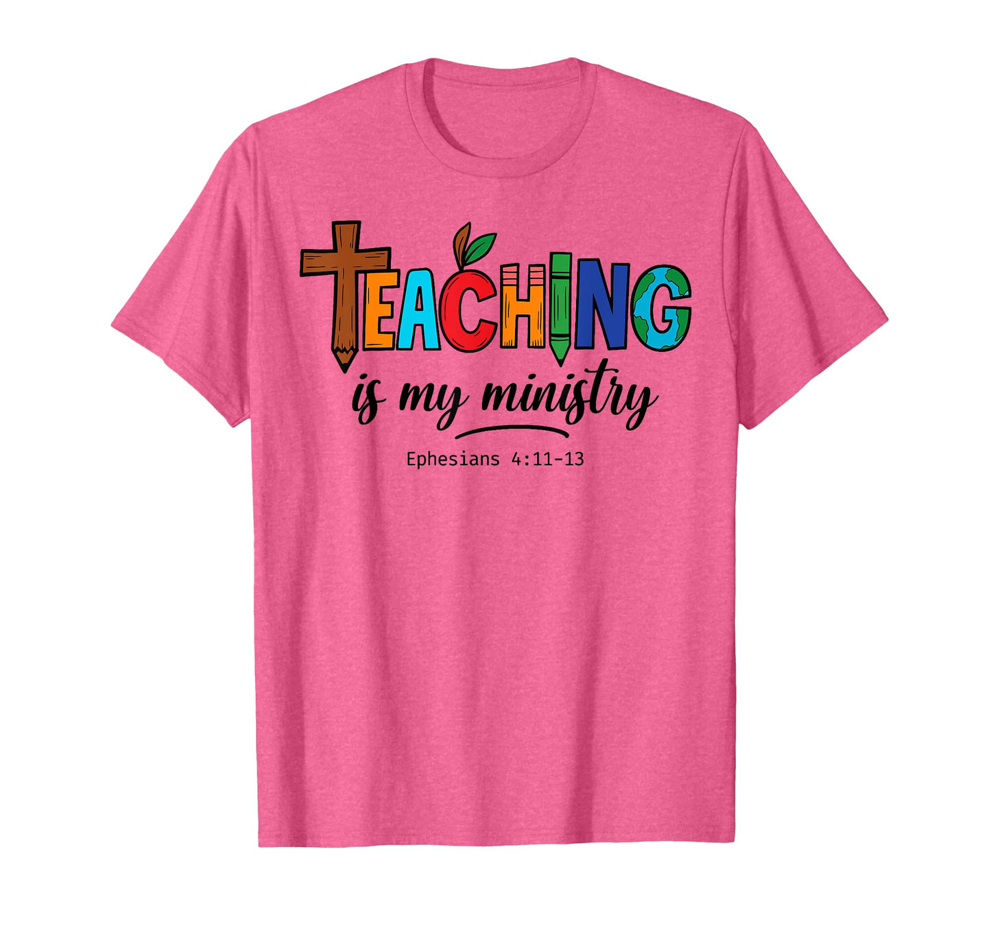 Teaching is My Ministry Bible Verse Scripture Christian God T-Shirt