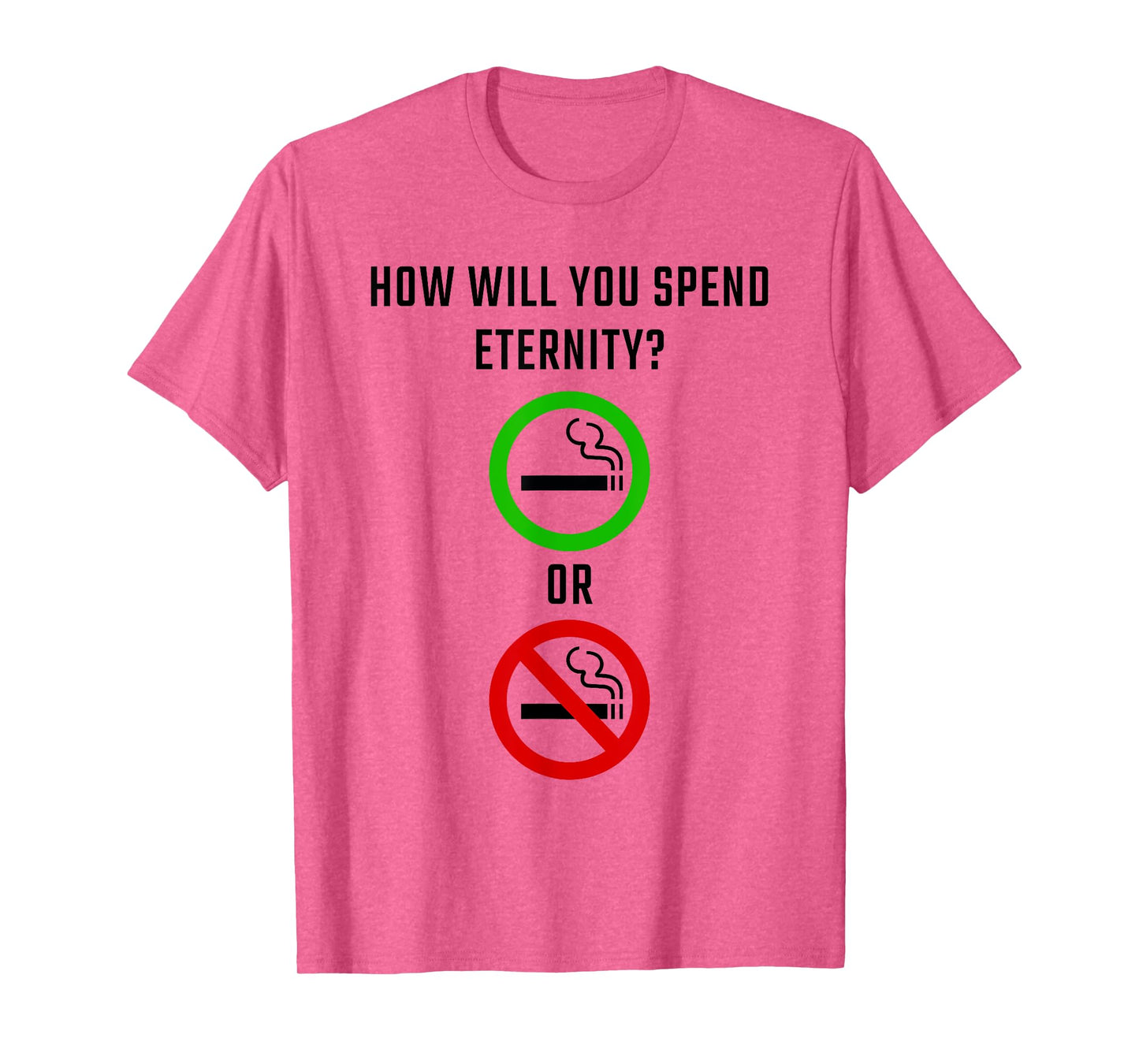 How Will You Spend Eternity? Smoking or Non-Smoking Gospel T-Shirt