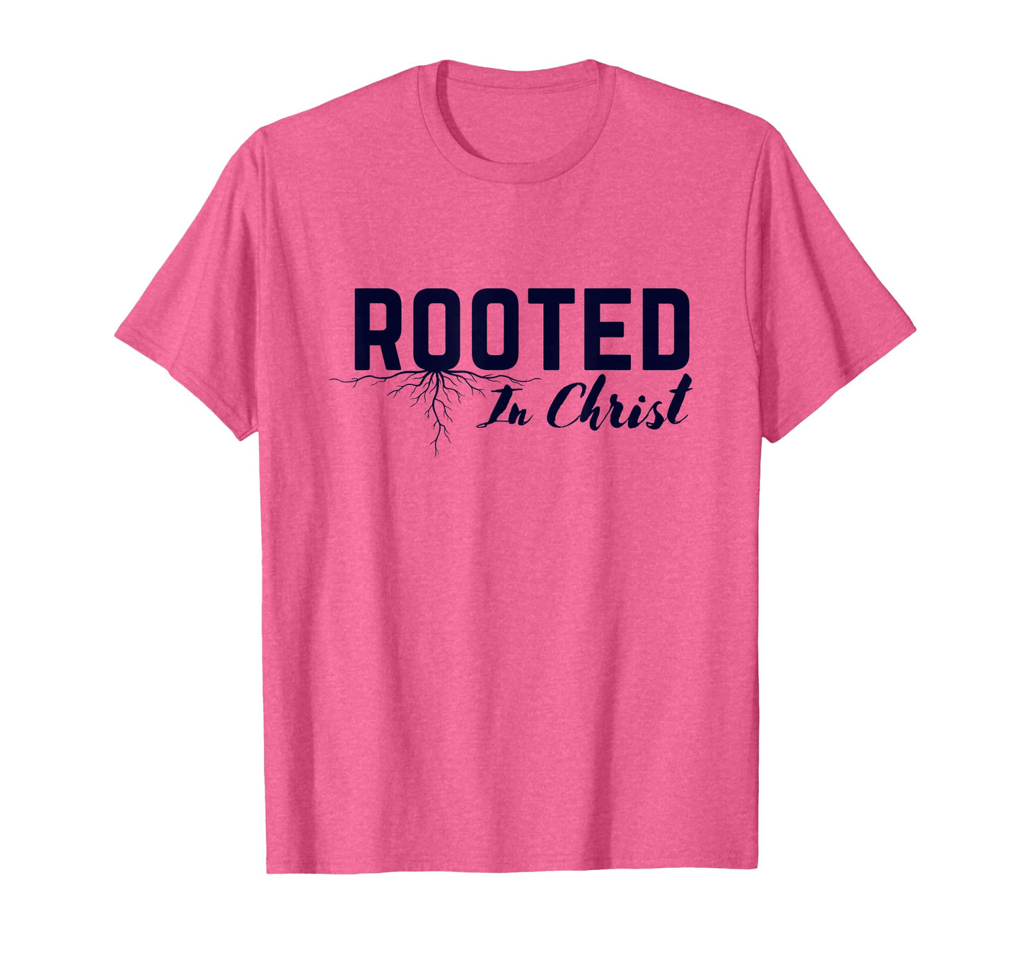 Rooted in Christ Christian Colossians 2:7 Bible Verse Tee T-Shirt