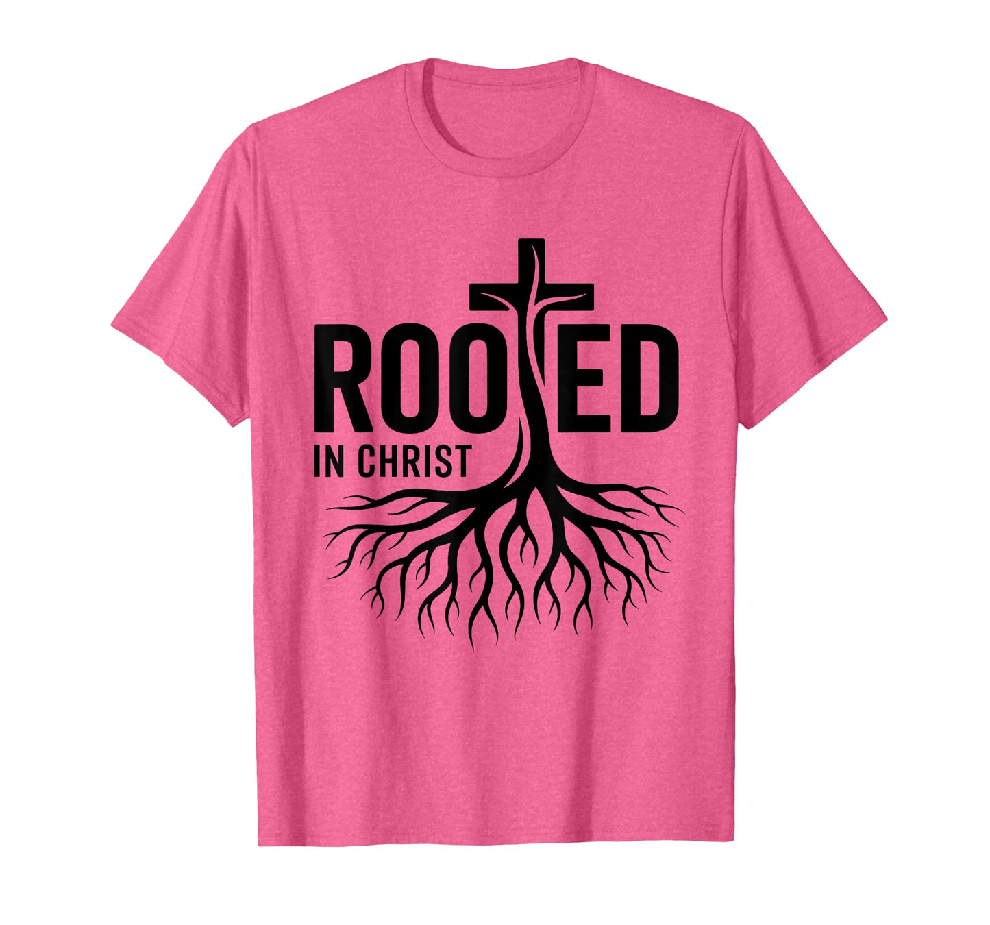 Rooted in Christ Jesus Cross Christian Faith T-Shirt