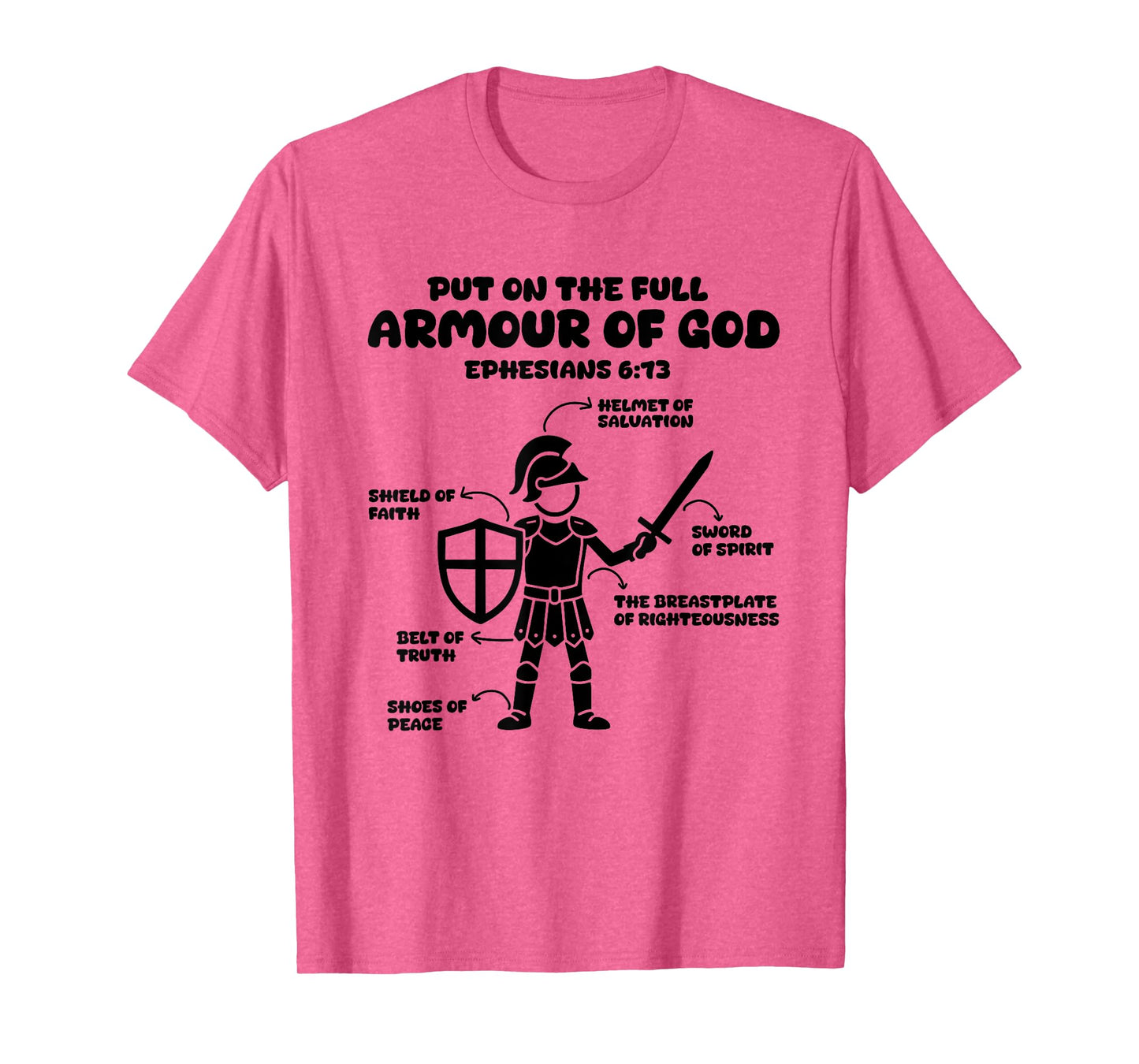 put on the whole armor of god christian Ephesians 6:13 Jesus T-Shirt