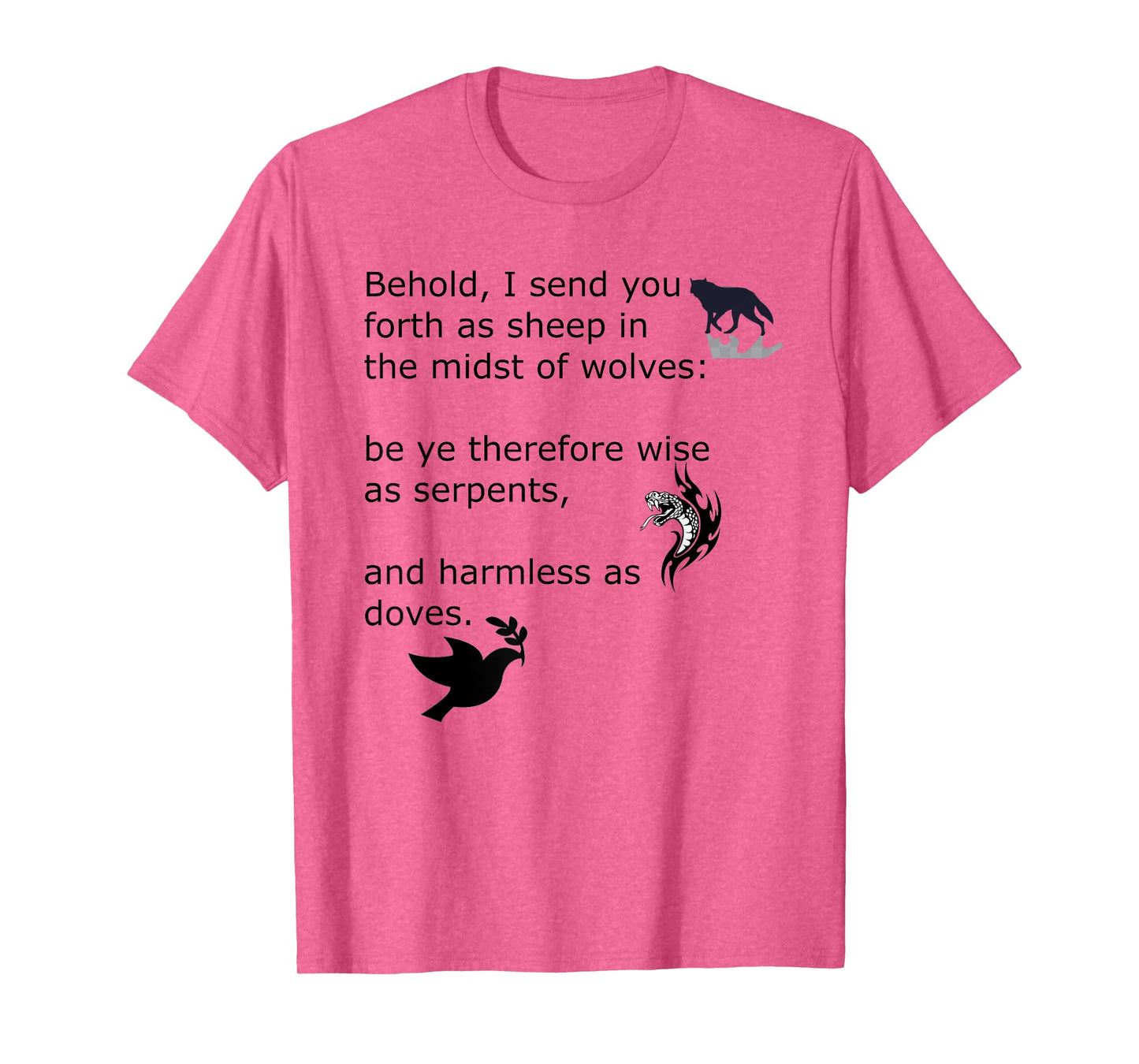 Quotation wise as serpents and harmless as a dove. T-Shirt