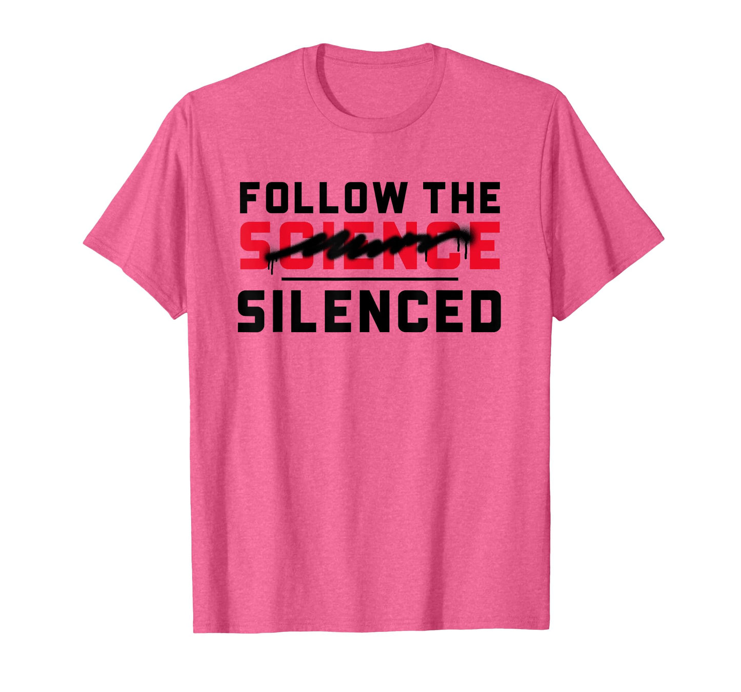 Follow the (science) silenced T-Shirt