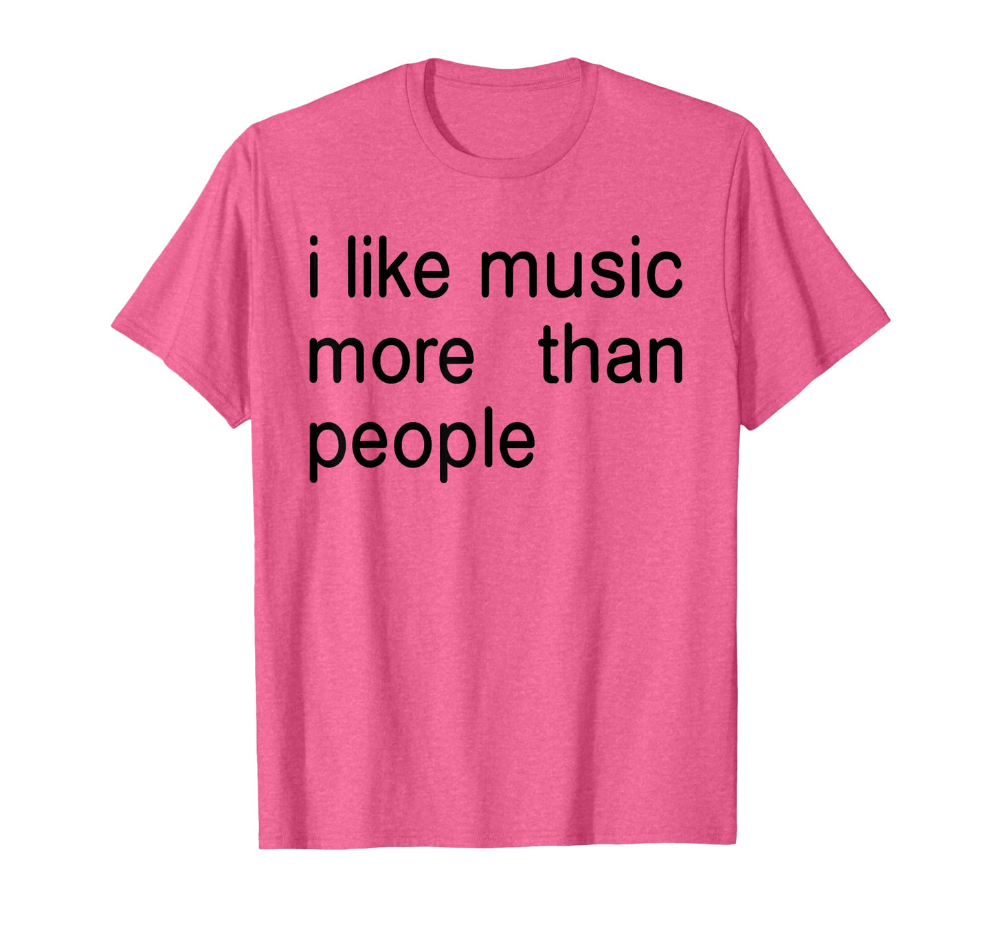 I Like Music More Than People Art Simple Music Mood Design T-Shirt