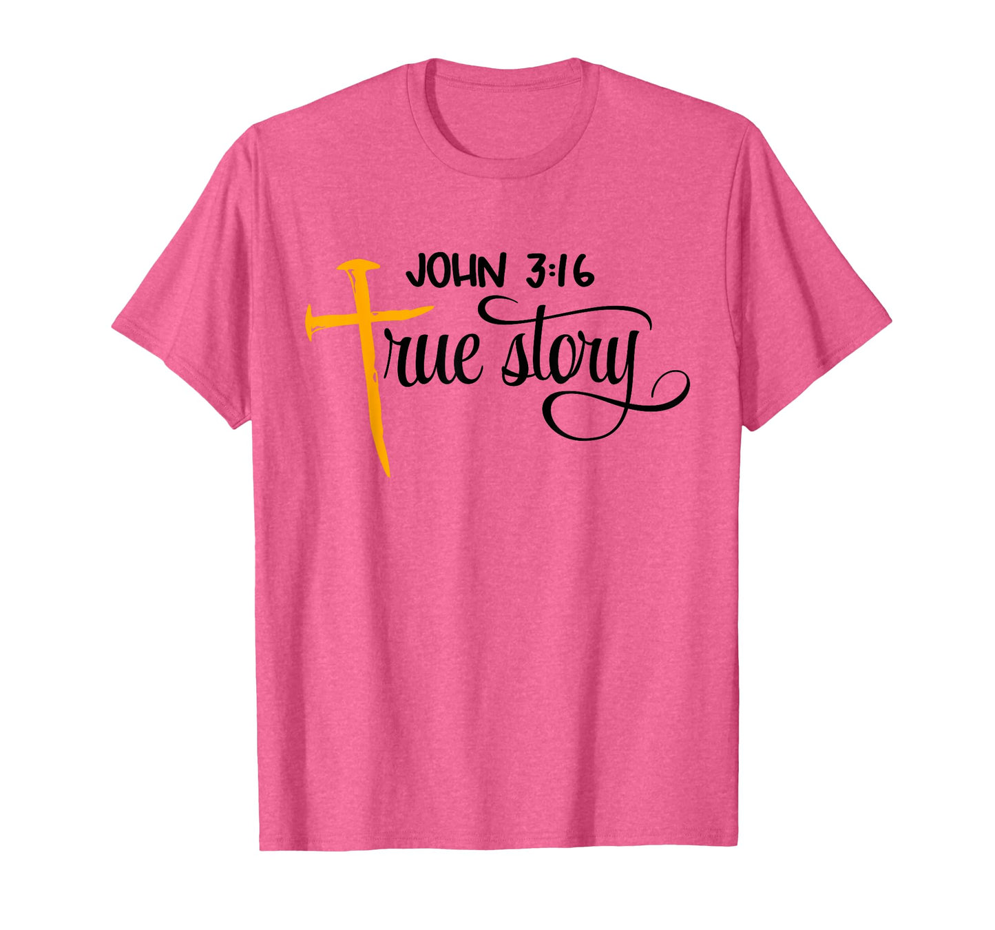 John 3:16 True Story Bible Verse Christian Gift T-Shirt