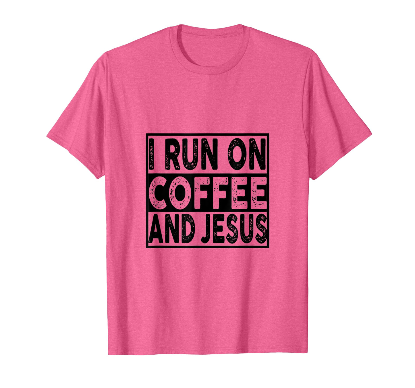 I Run On Coffee and Jesus Religious Faith T-Shirt