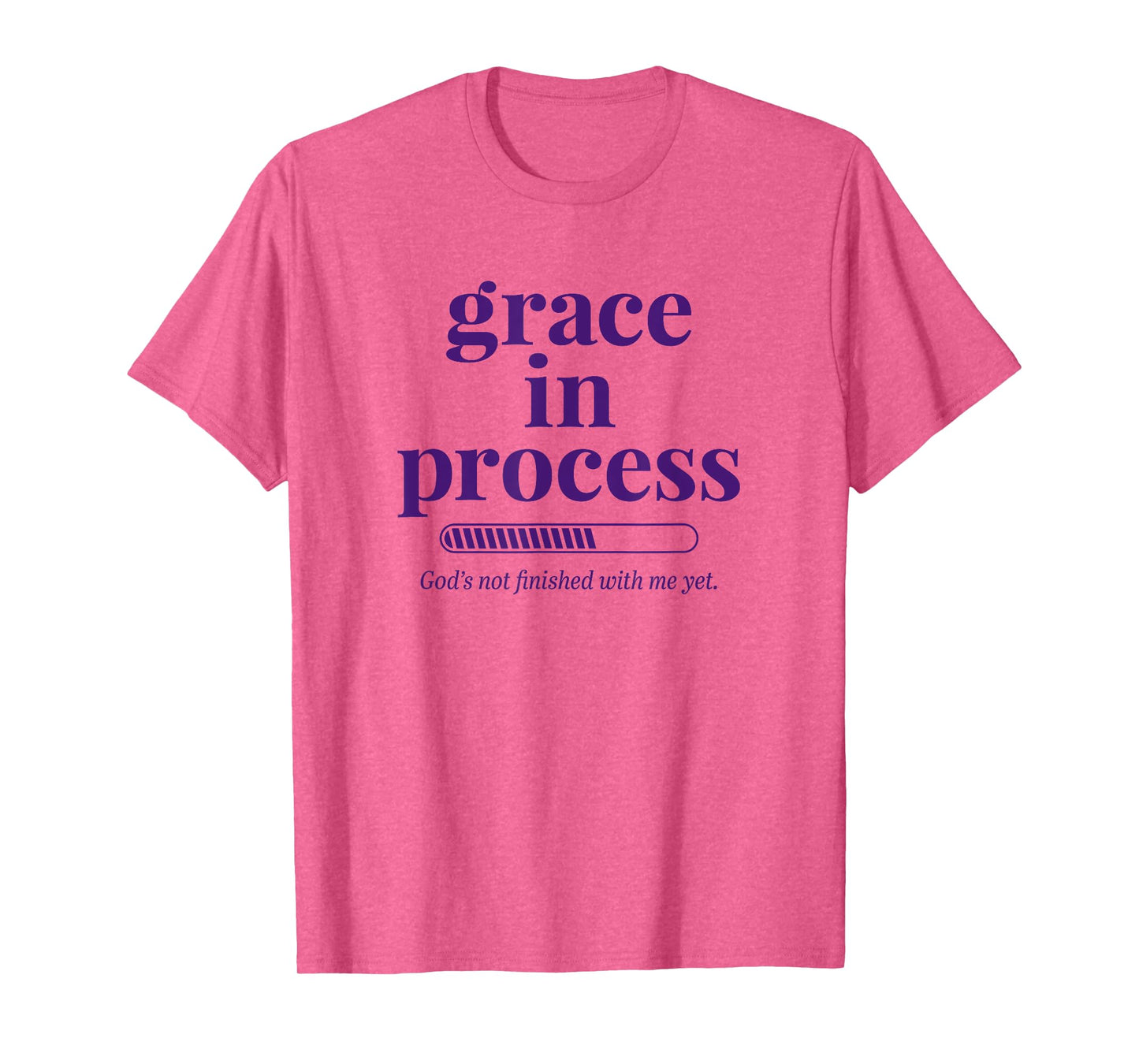 Grace in Process Faith Based Christian Inspirational T-Shirt