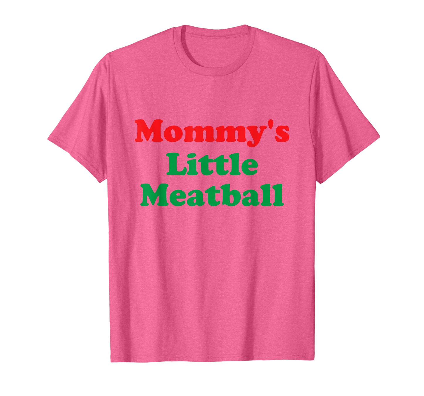 Mommy's Little Meatball: Funny Italian I'm A Little Meatball T-Shirt