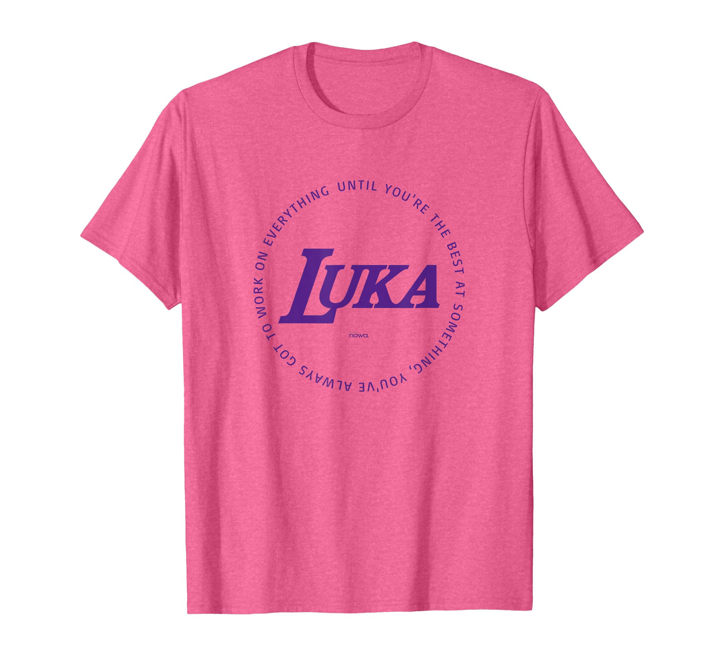 LUKA - WORK ON EVERYTHING TO BE THE BEST P PRACTICE T-Shirt