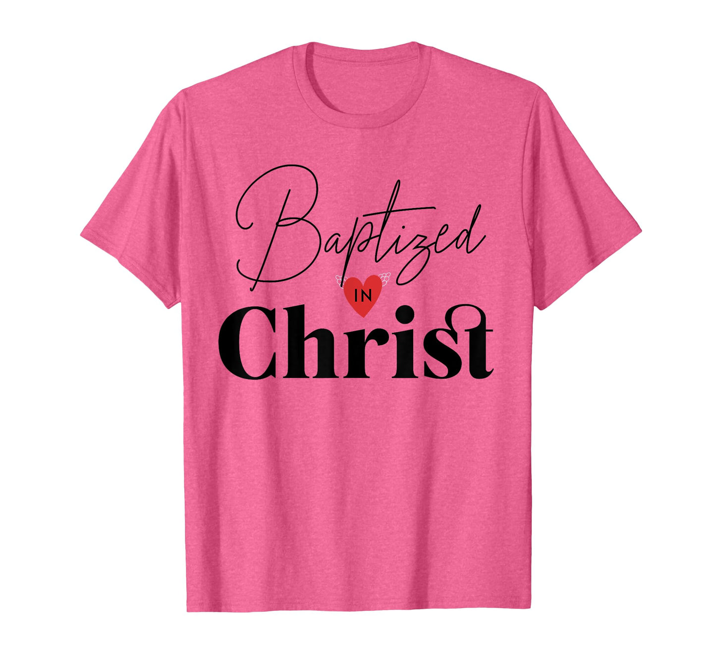 Baptized in Christ Baptism Gifts for Child Adult Baptism T-Shirt