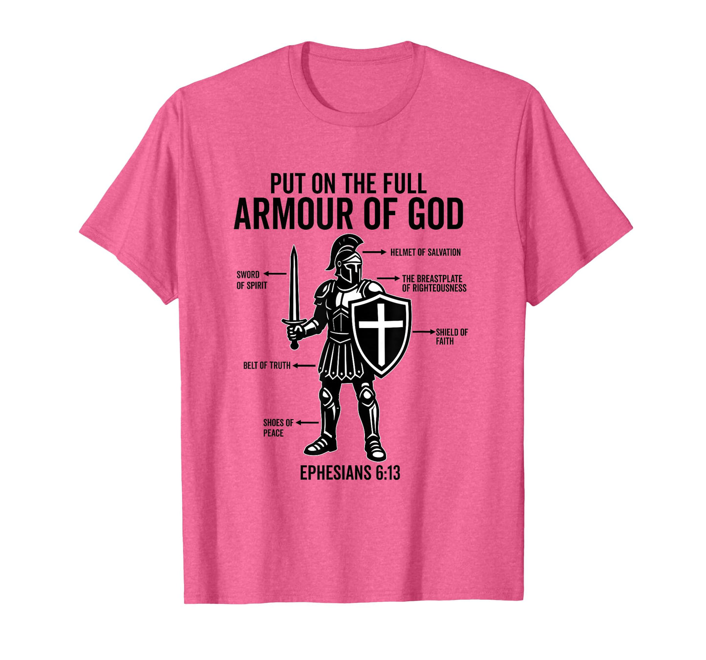 put on the whole armor of god christian Faith bible Believer T-Shirt