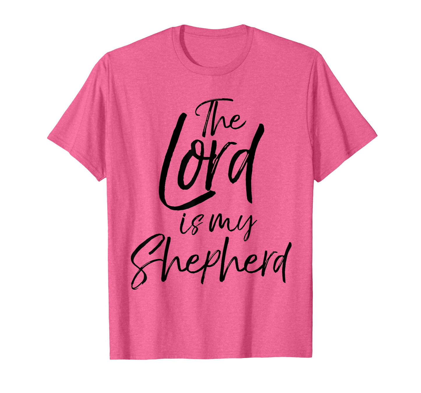 The Lord is My Shepherd Shirt Psalm 23 Bold Christian Tee T-Shirt